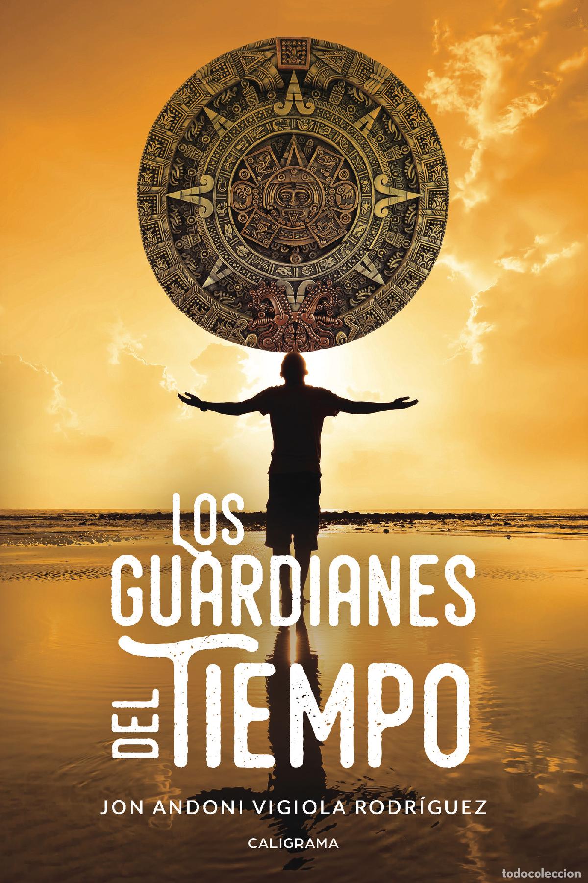 Libri: Los guardianes del tiempo - Jon Andoni Vigiola Rodr&iacute;guez