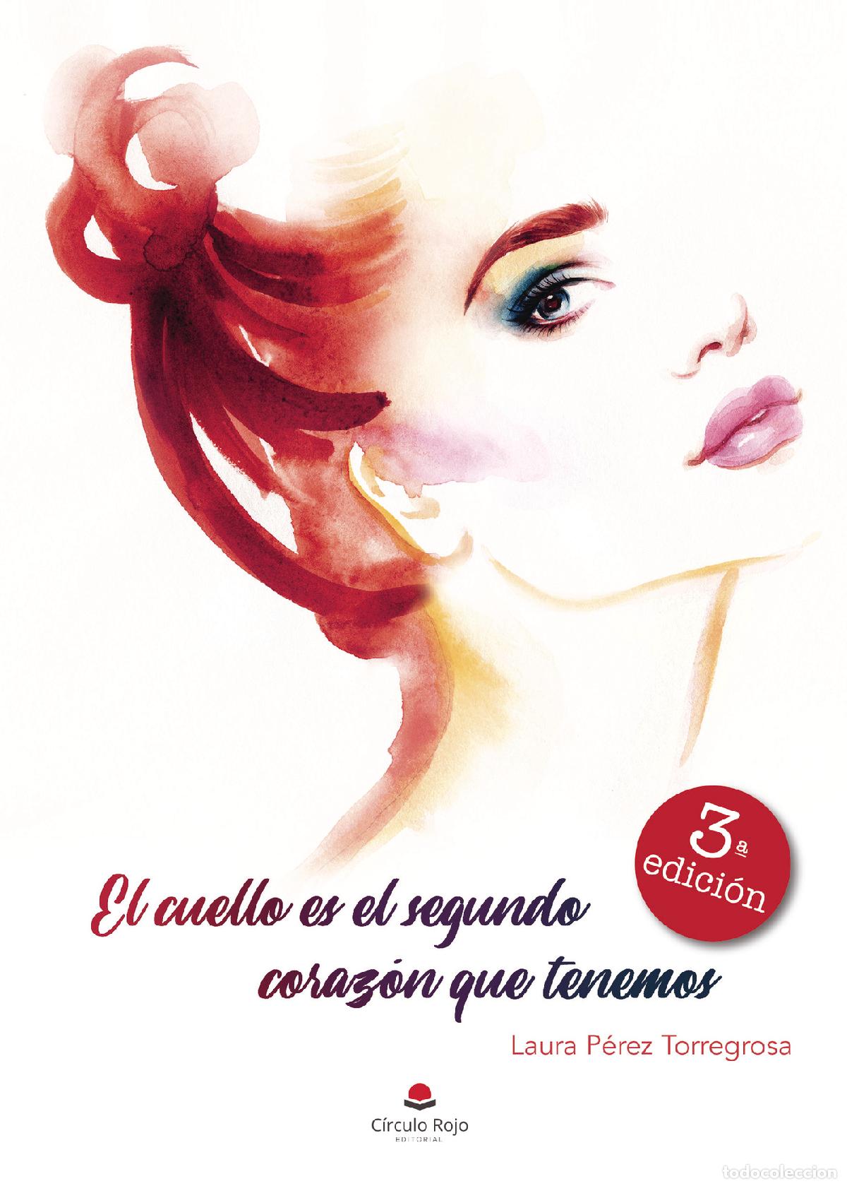 Libri: El cuello es el segundo coraz&oacute;n que tenemos - Laura P&eacute;rez Torregrosa