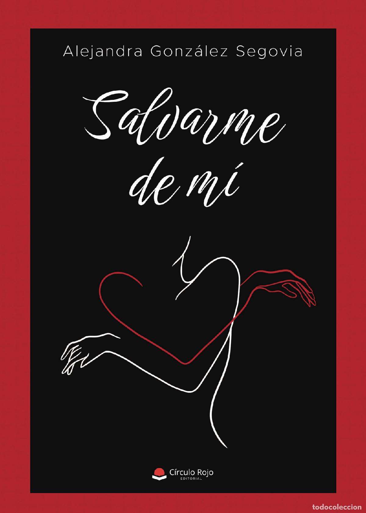 Libri: Salvarme de m&iacute; - Alejandra Gonz&aacute;lez Segovia