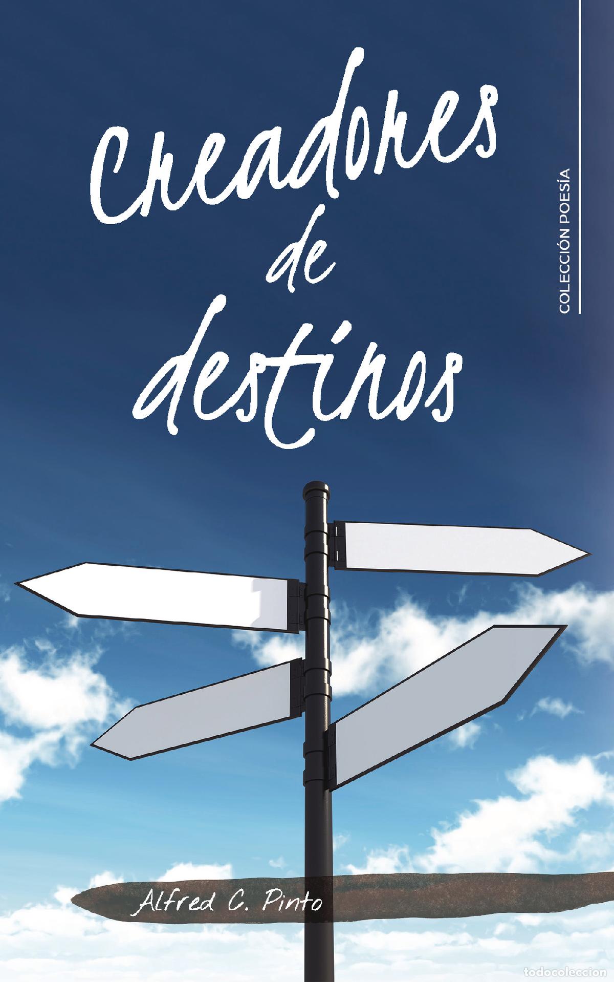 Libri: Creadores de destinos - Alfred C. Pinto