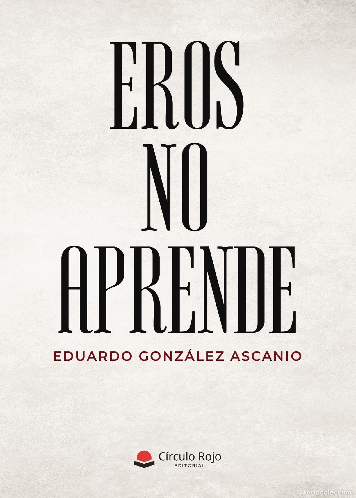 books: Eros no aprende - Eduardo Gonz&aacute;lez Ascanio