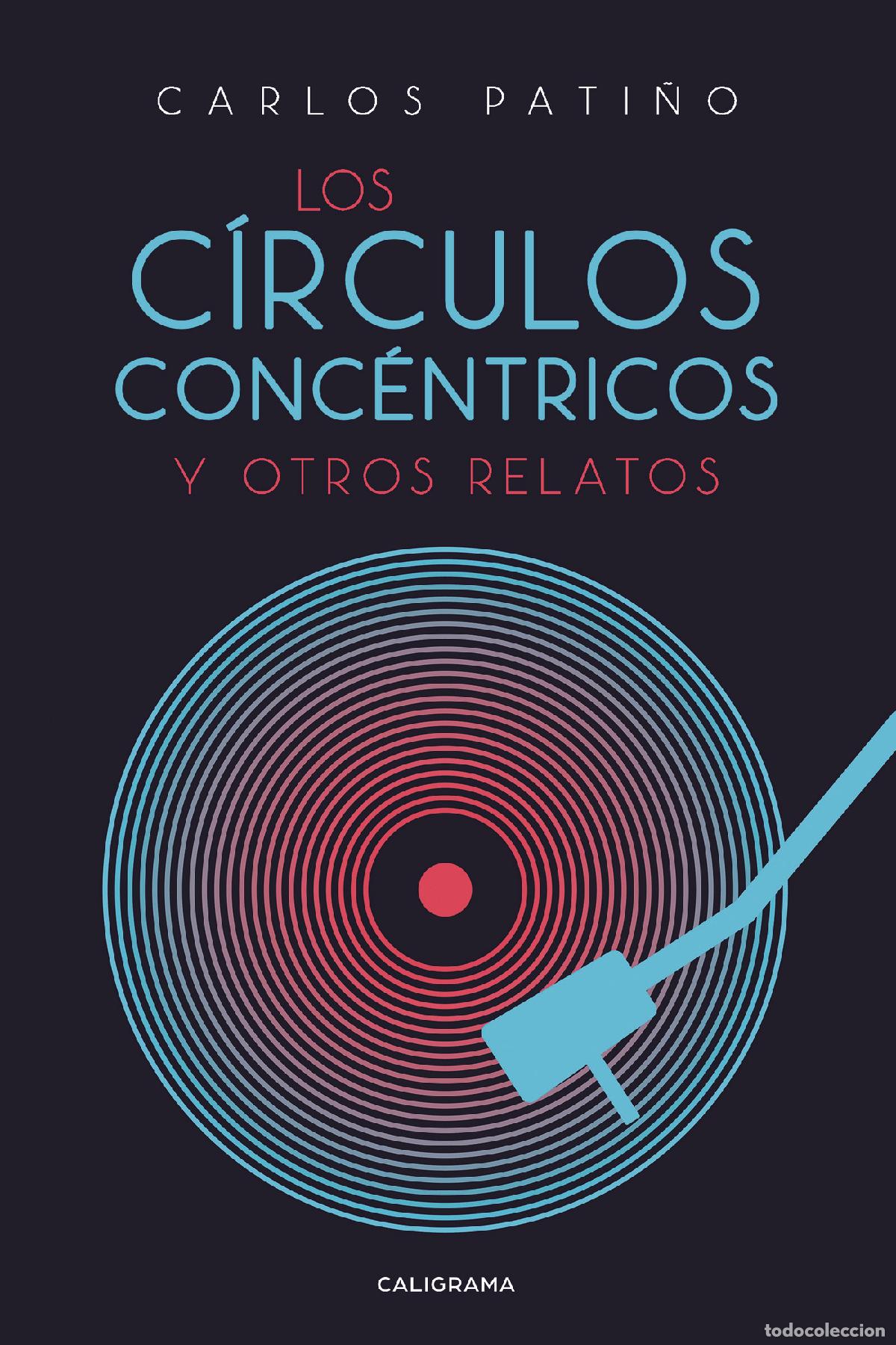 books: Los c&iacute;rculos conc&eacute;ntricos y otros relatos - Carlos Pati&ntilde;o