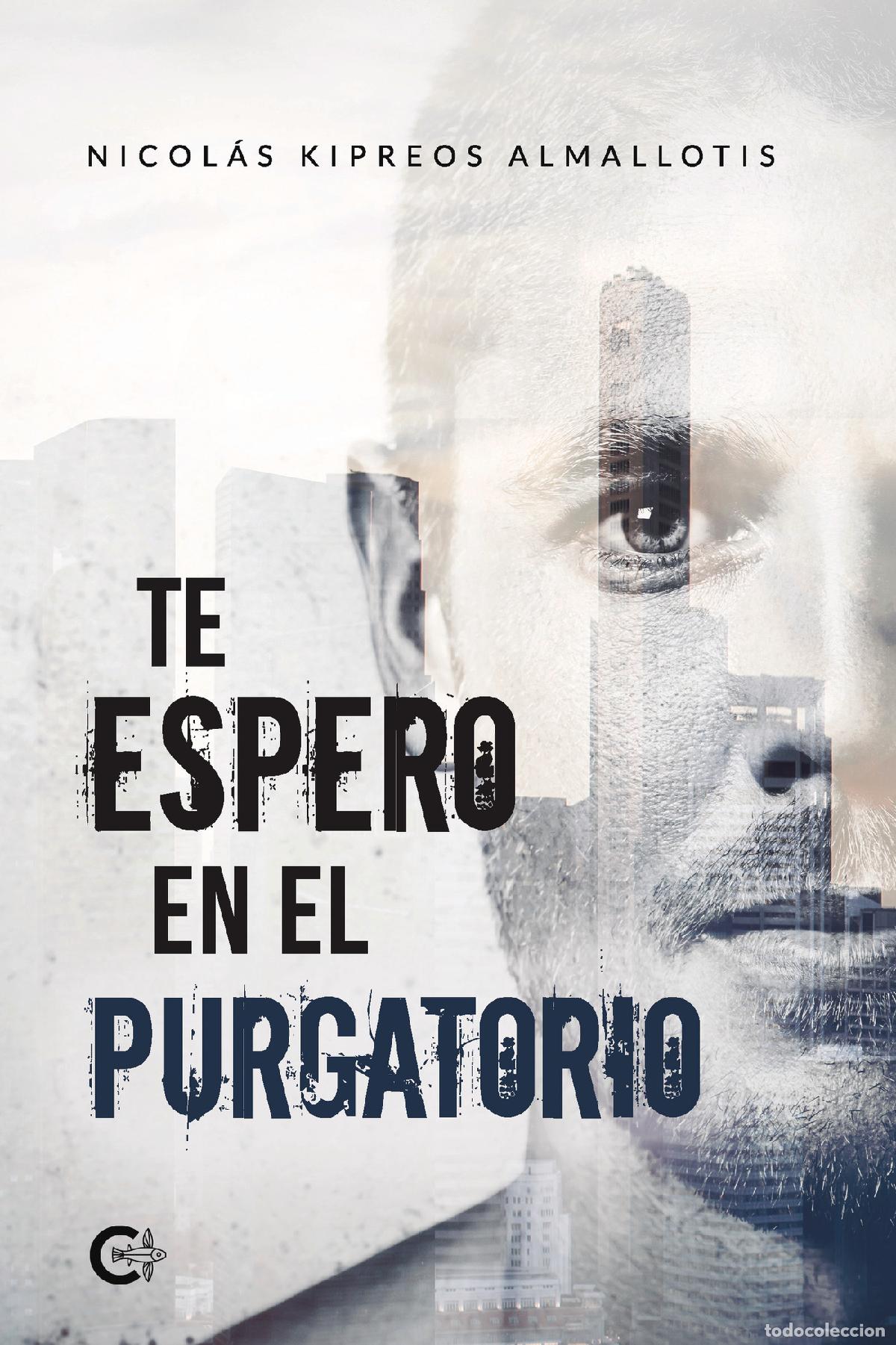books: Te espero en el purgatorio - Nicol&aacute;s Kipreos Almallotis