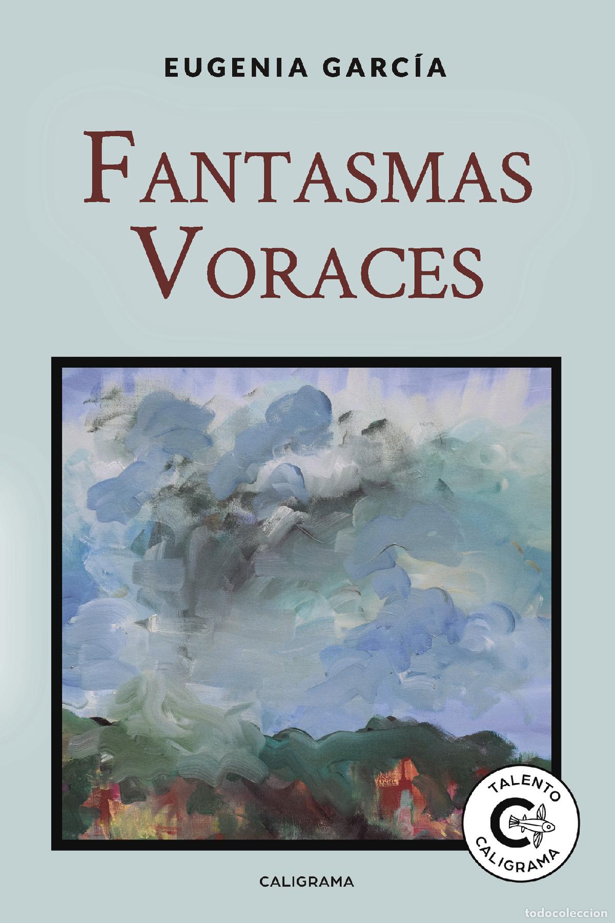 books: Fantasmas Voraces - Eugenia Garc&iacute;a