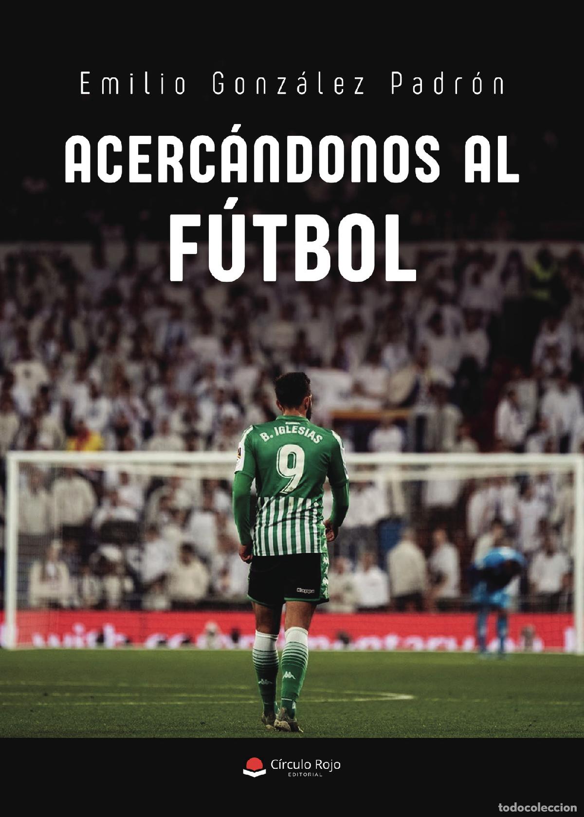 books: Acerc&aacute;ndonos al futbol - Emilio Gonz&aacute;lez Padr&oacute;n