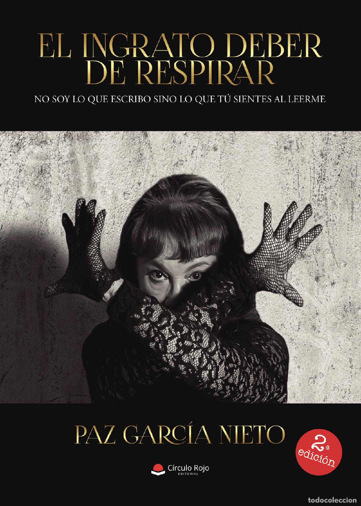 books: El ingrato deber de respirar - No soy lo que escribo sino lo que t&uacute; sientes al leerme - Paz Garc&iacute;a N