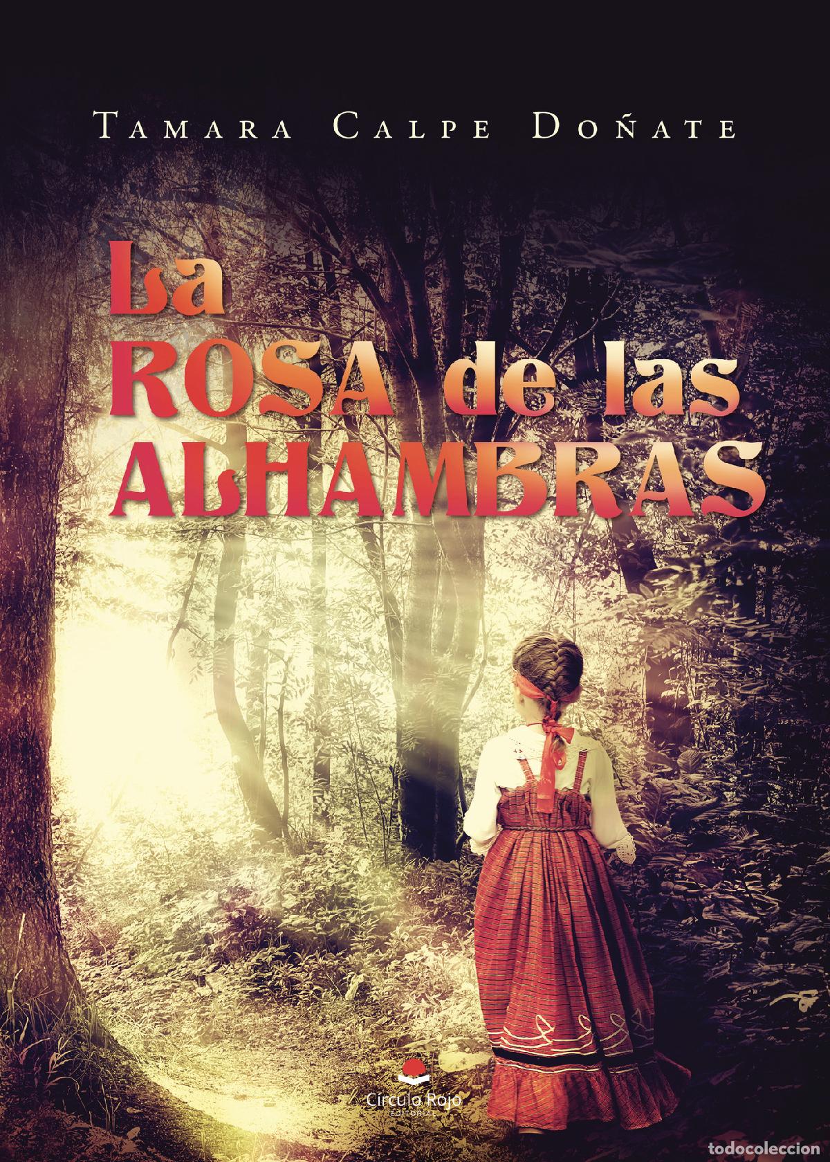 Libros: La rosa de las Alhambras - Tamara Calpe Do&ntilde;ate - Foto 1