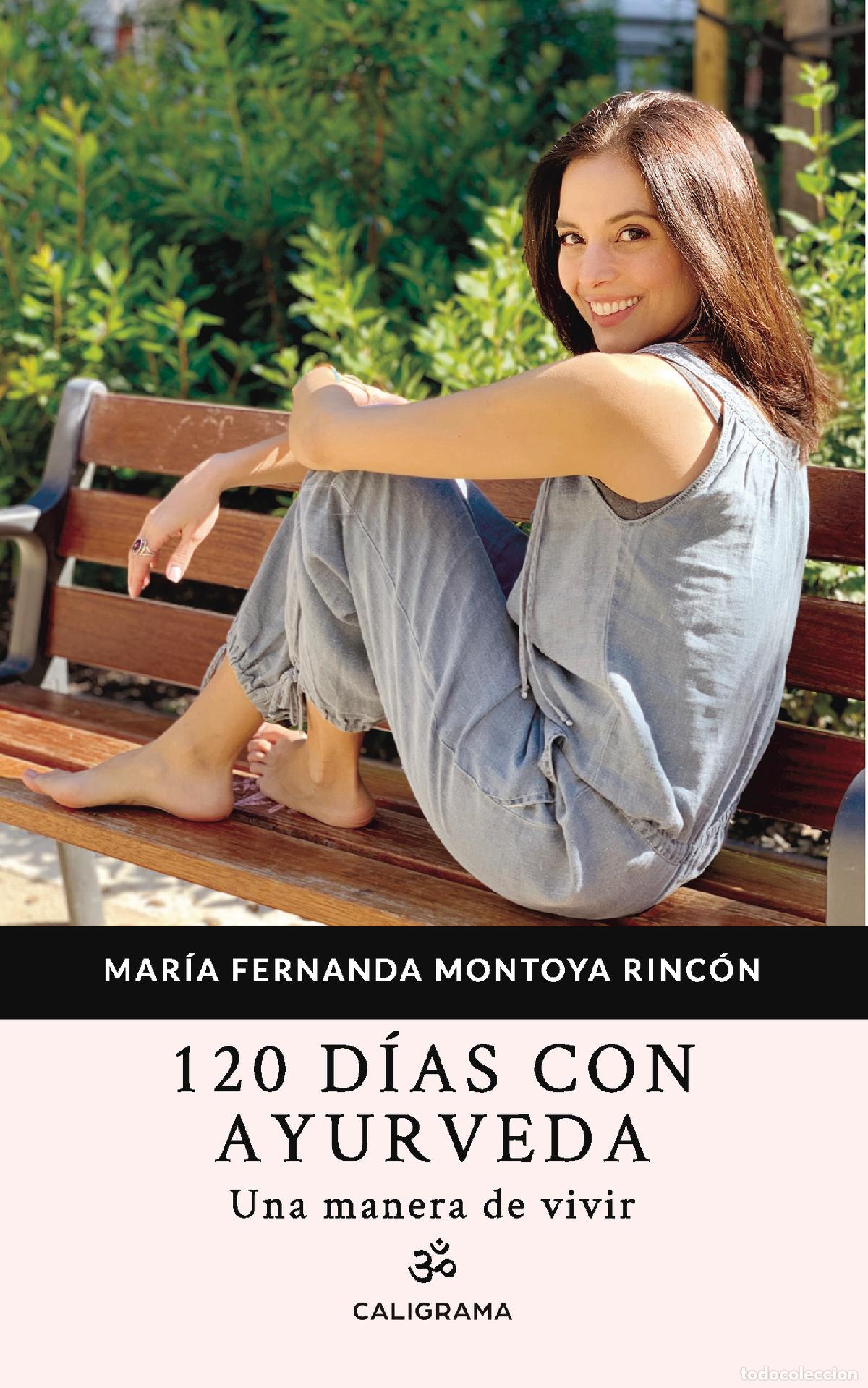 books: 120 d&iacute;as con Ayurveda - Una manera de vivir - Mar&iacute;a Fernanda Montoya Rinc&oacute;n