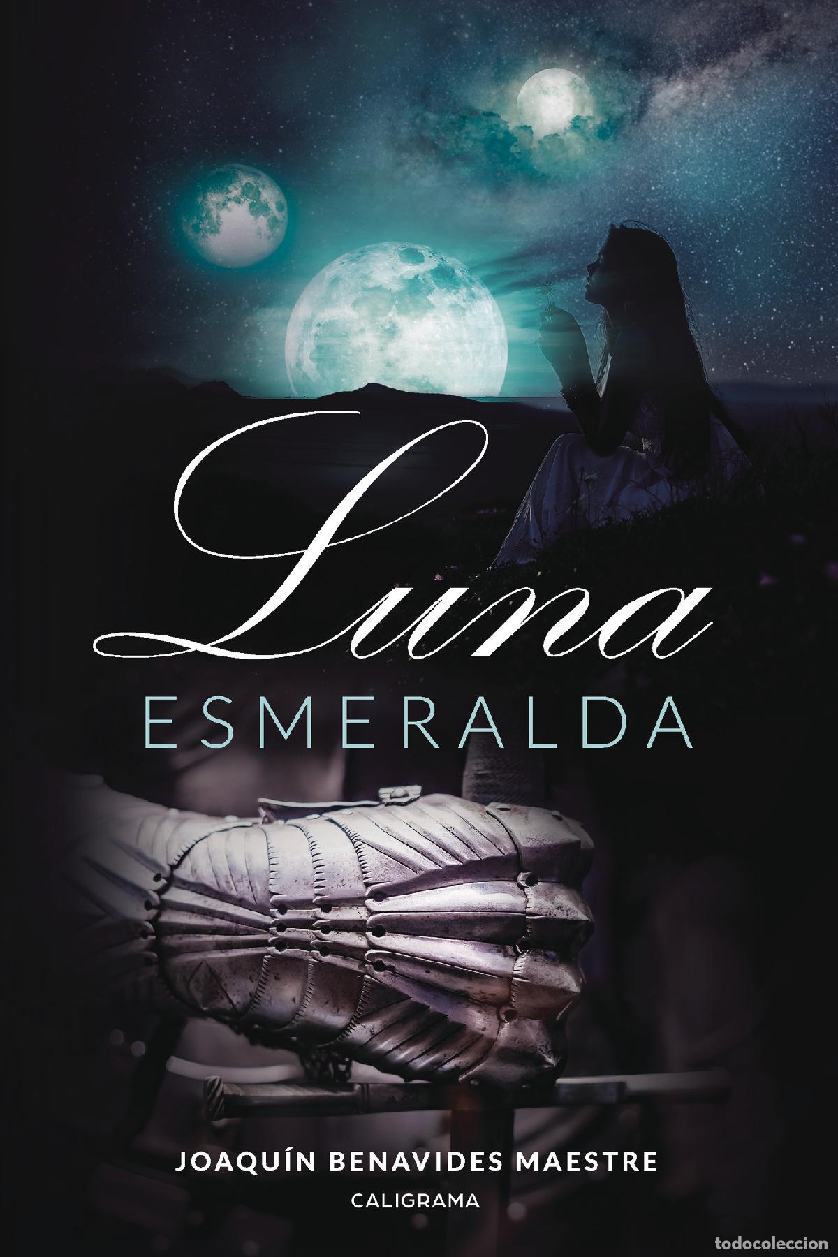 books: Luna esmeralda - Joaqu&iacute;n Benavides Maestre