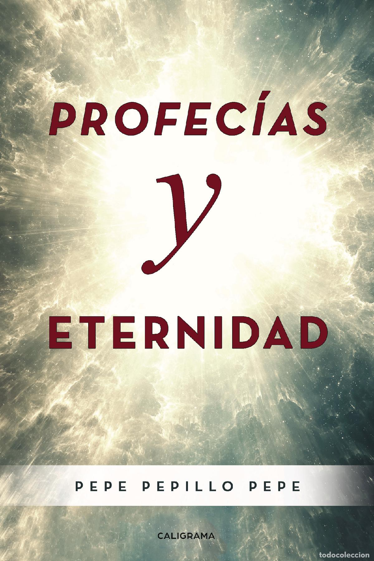 books: Profec&iacute;as y eternidad - Pepe Pepillo Pepe