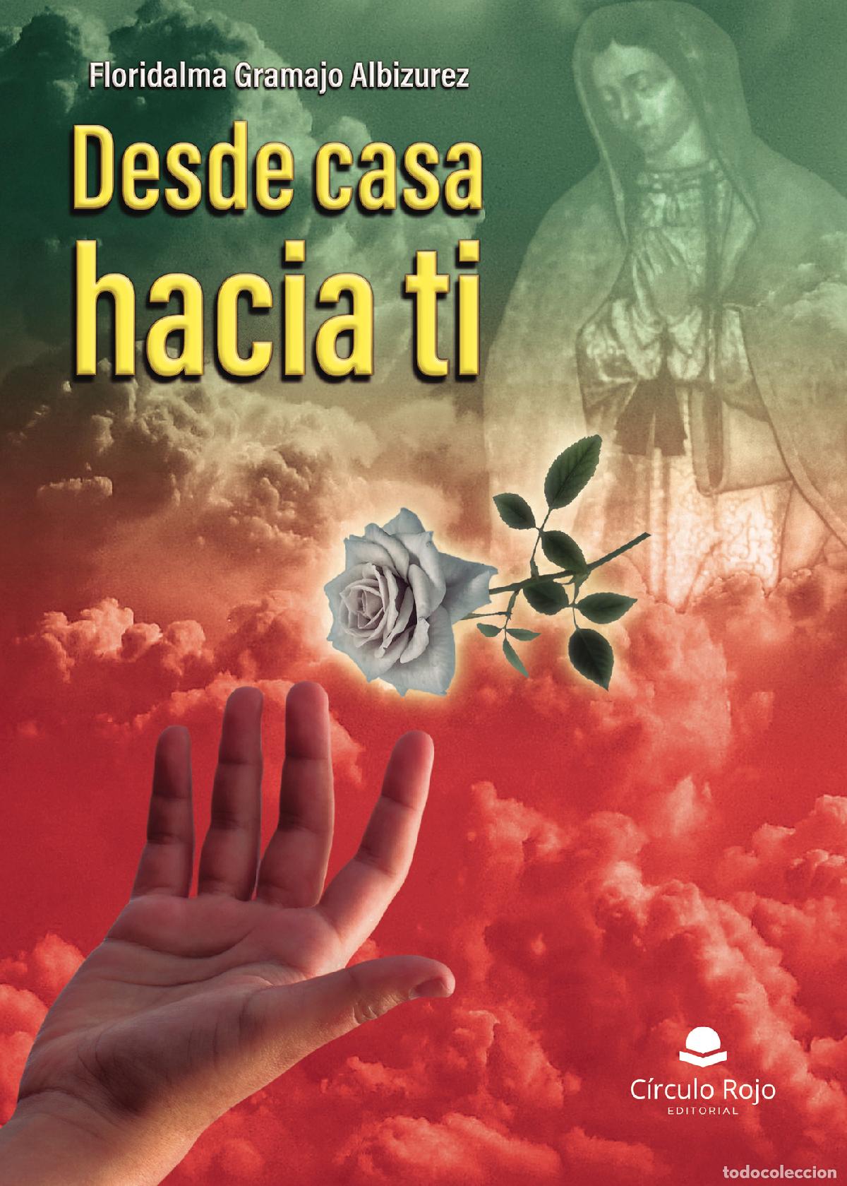 books: Desde casa hacia ti - Floridalma Gramajo Albizurez