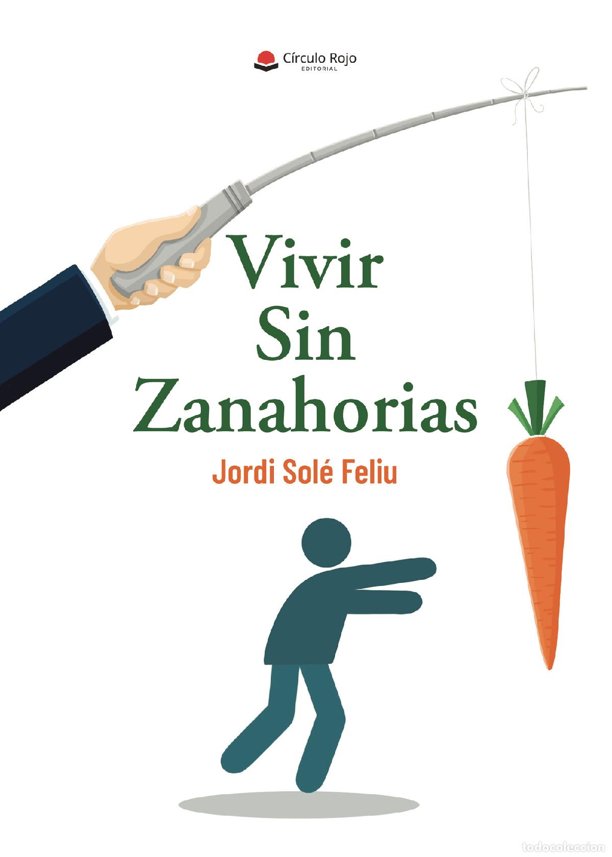books: Vivir sin zanahorias - Jordi Sol&eacute; Feliu