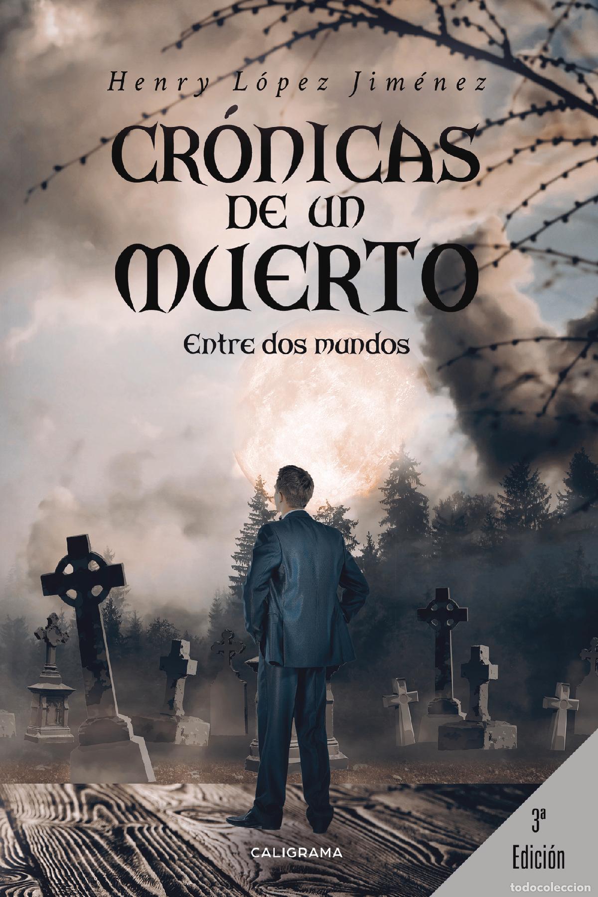 books: Cr&oacute;nicas de un muerto - Entre dos mundos - Henry L&oacute;pez Jim&eacute;nez