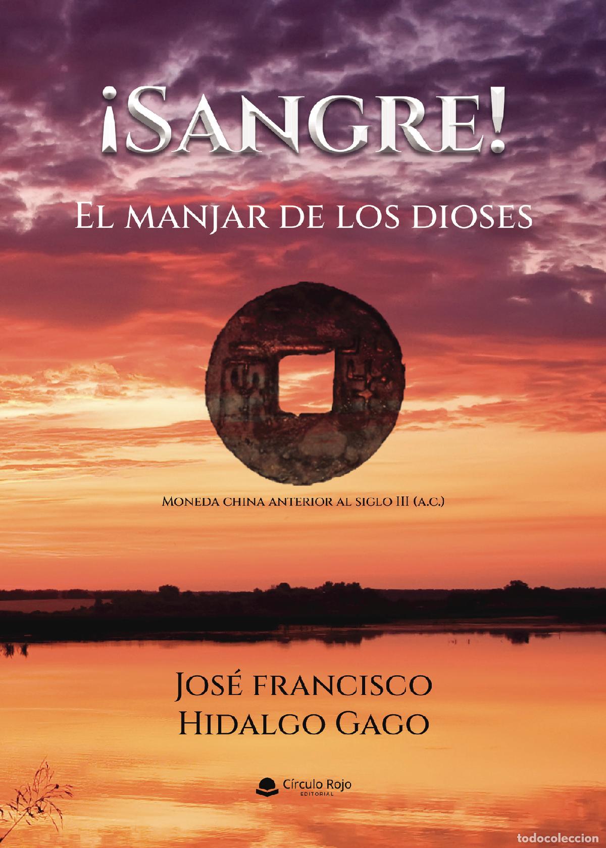 books: &iexcl;Sangre! El manjar de los dioses - Jos&eacute; Francisco Hidalgo Gago