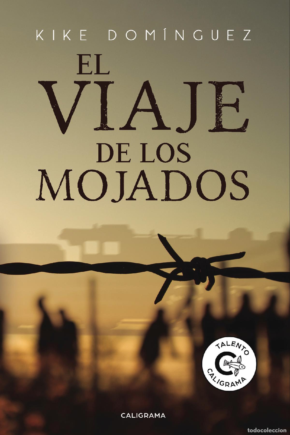 books: El viaje de los Mojados - Kike Dom&iacute;nguez
