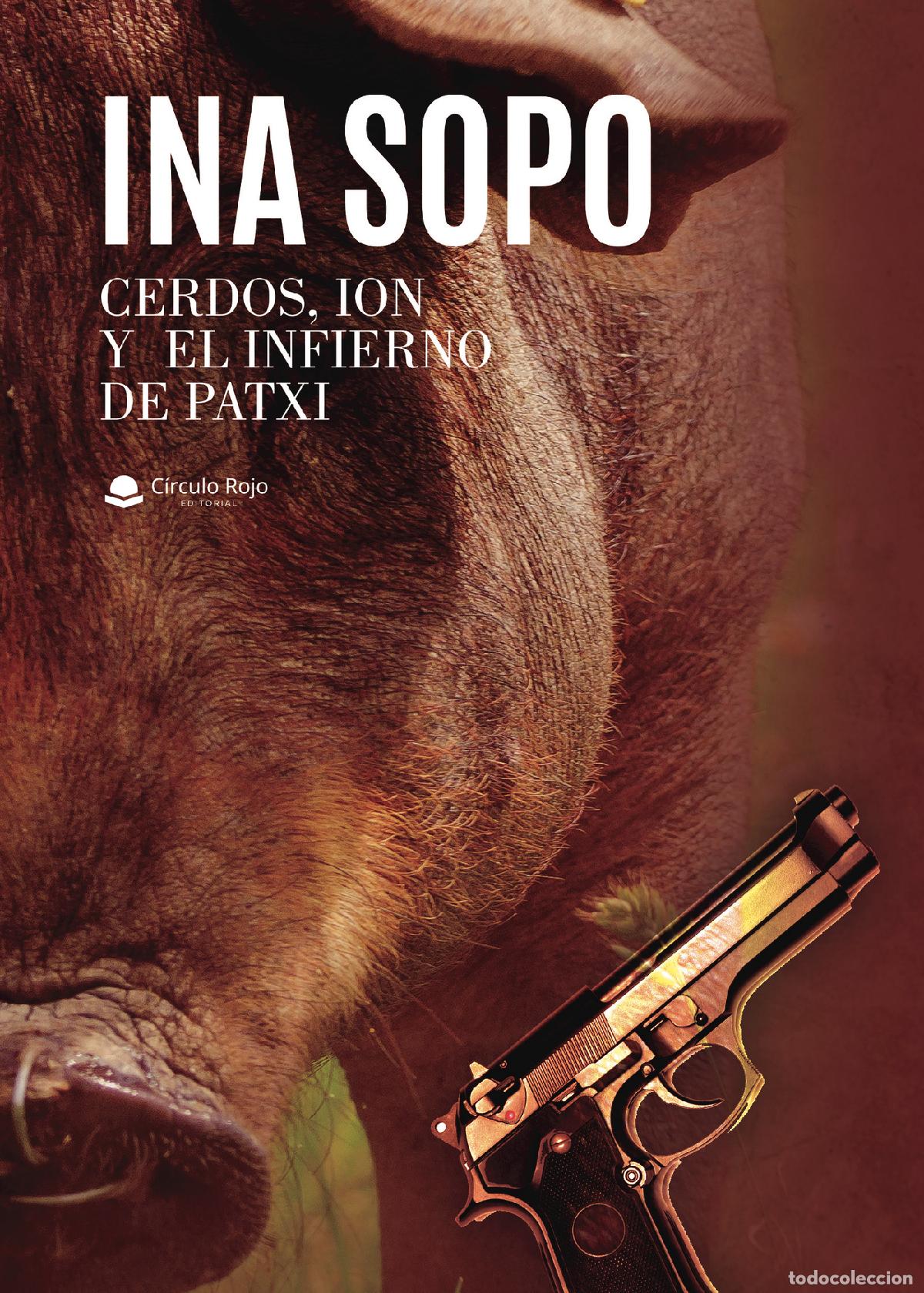 books: Cerdos, Ion y el infierno de Patxi - Ina Sopo