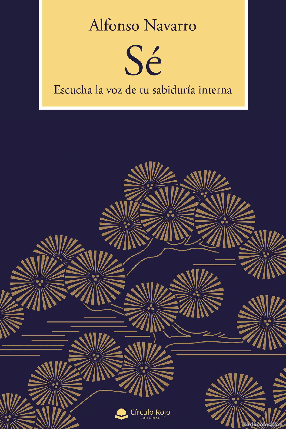 books: S&eacute; - Escucha la voz de tu sabidur&iacute;a interna - Alfonso Navarro