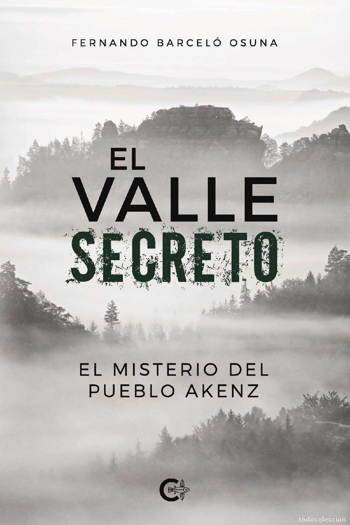 books: El valle secreto - El misterio del pueblo Akenz - Fernando Barcel&oacute; Osuna