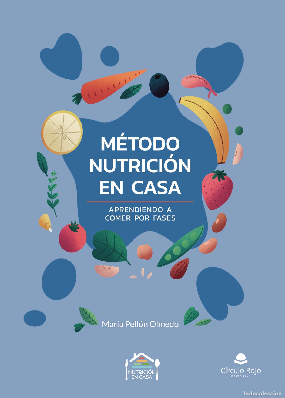 books: M&eacute;todo nutrici&oacute;n en casa - Aprendiendo a comer por fases - Mar&iacute;a Pell&oacute;n Olmedo