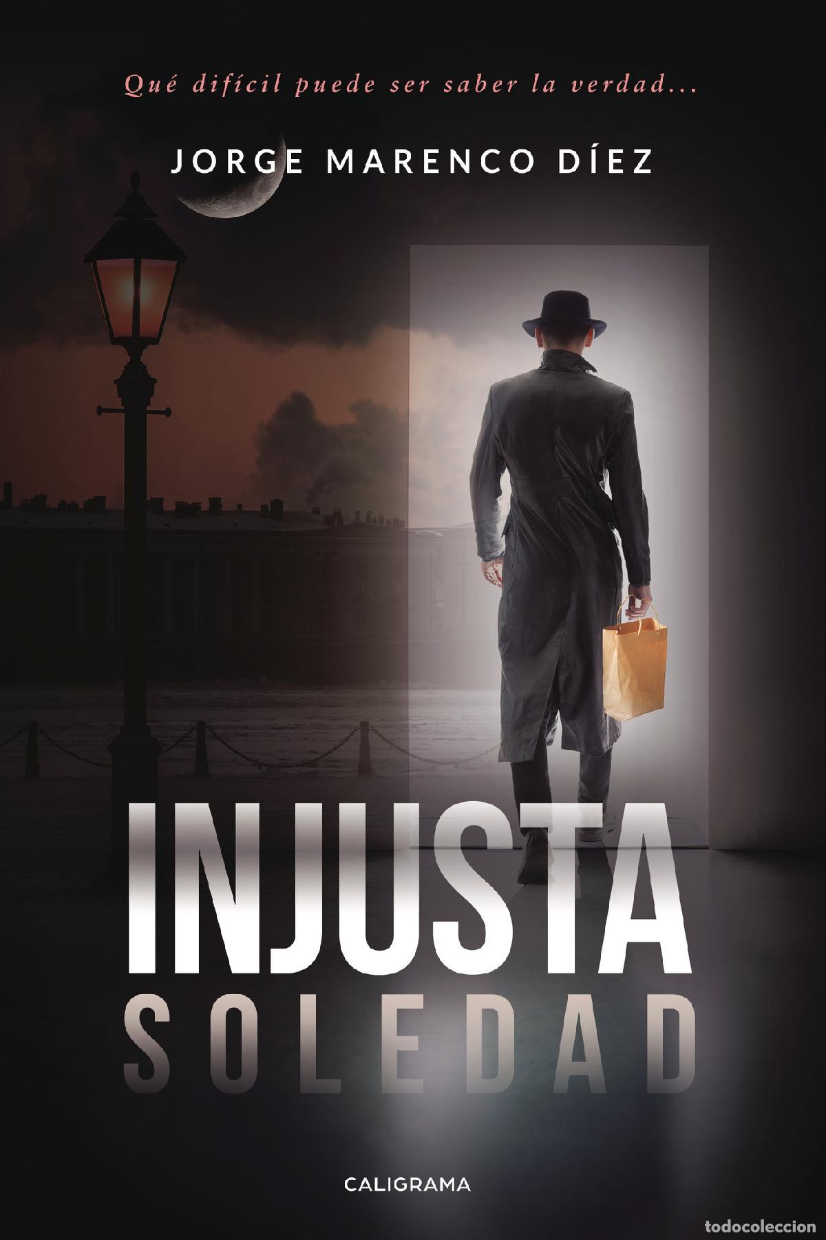 books: Injusta soledad - Jorge Marenco D&iacute;ez
