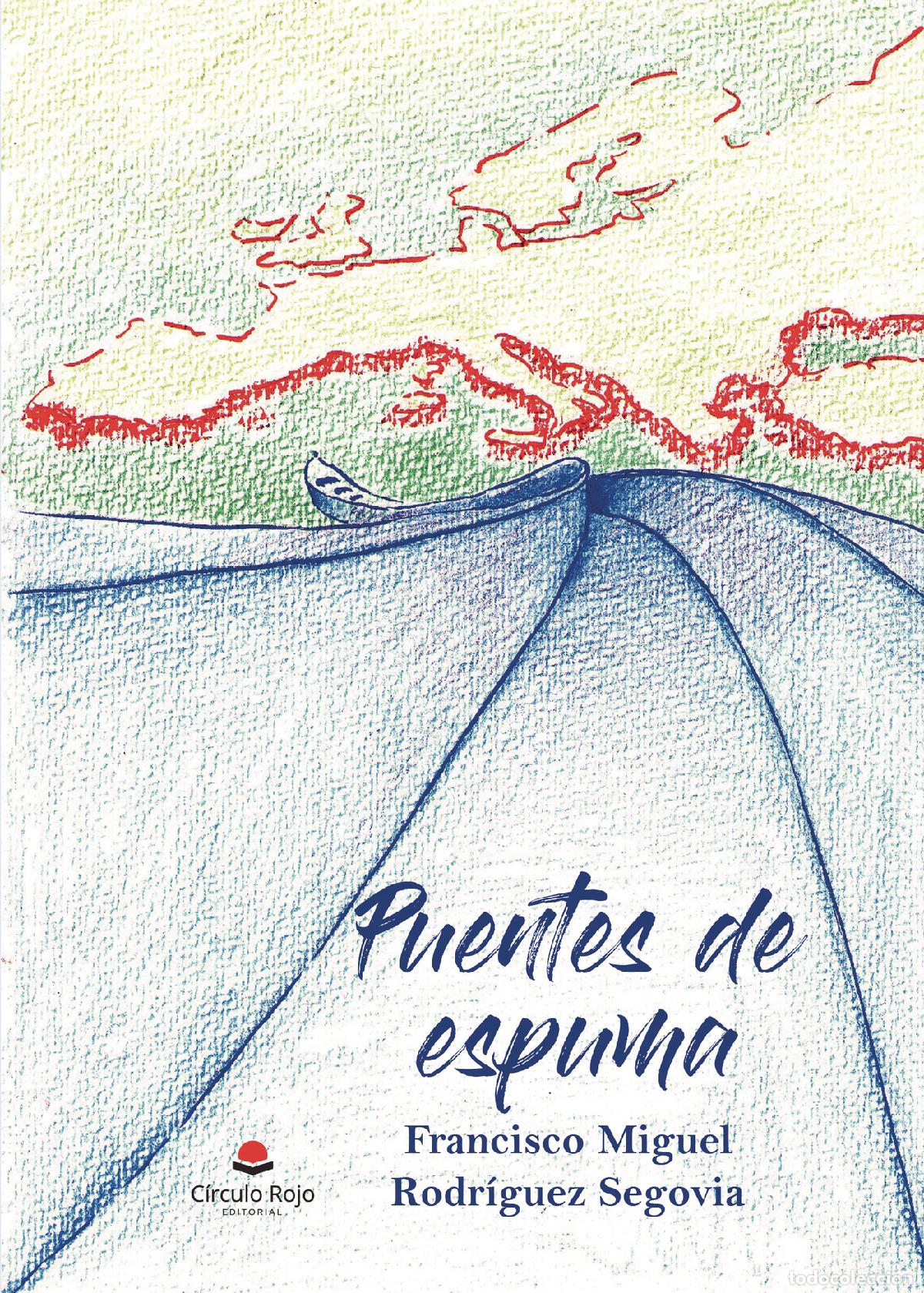 books: Puentes de espuma - Francisco Miguel Rodr&iacute;guez Segovia