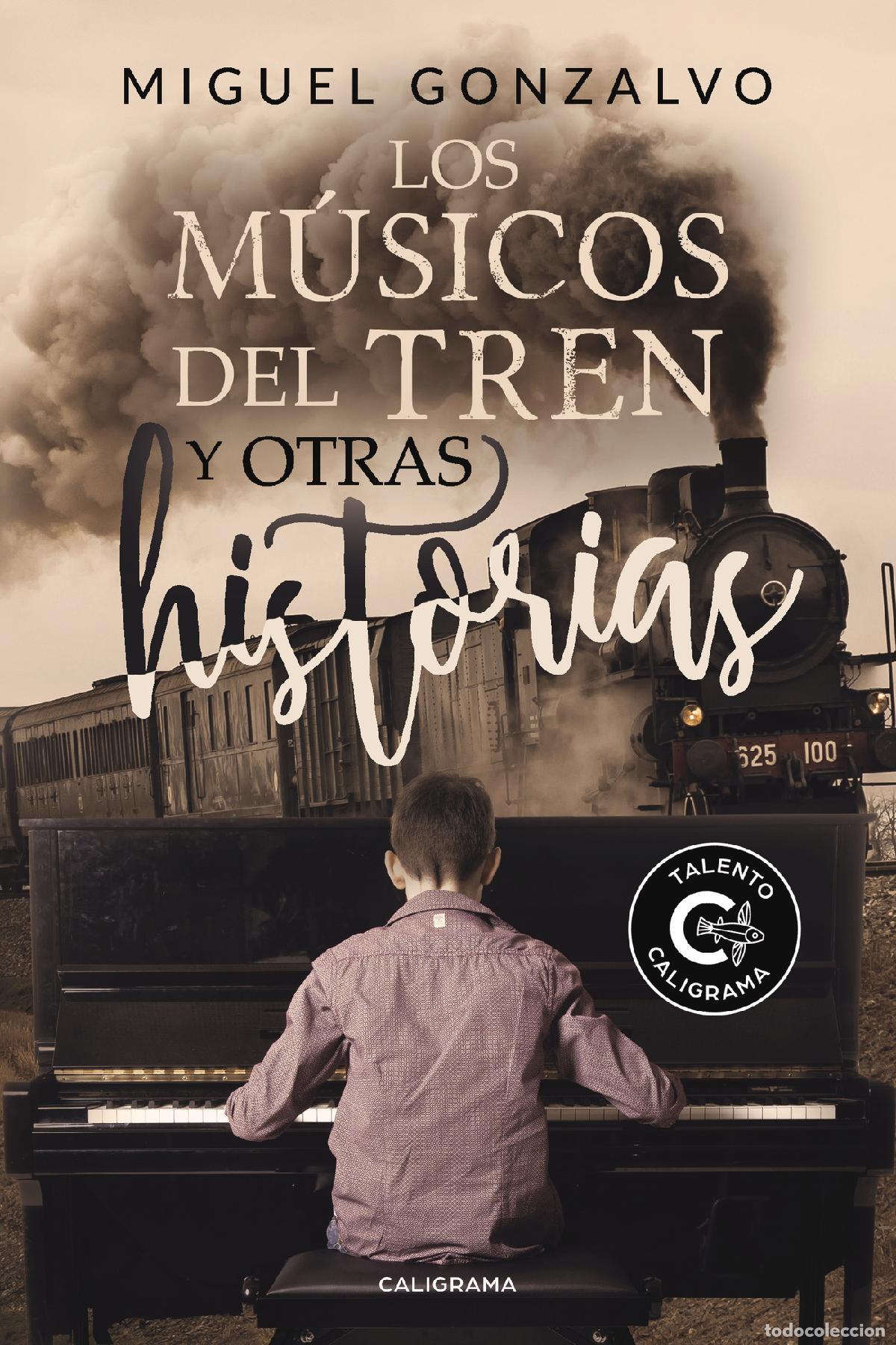 books: Los m&uacute;sicos del tren y otras historias - Miguel Gonzalvo