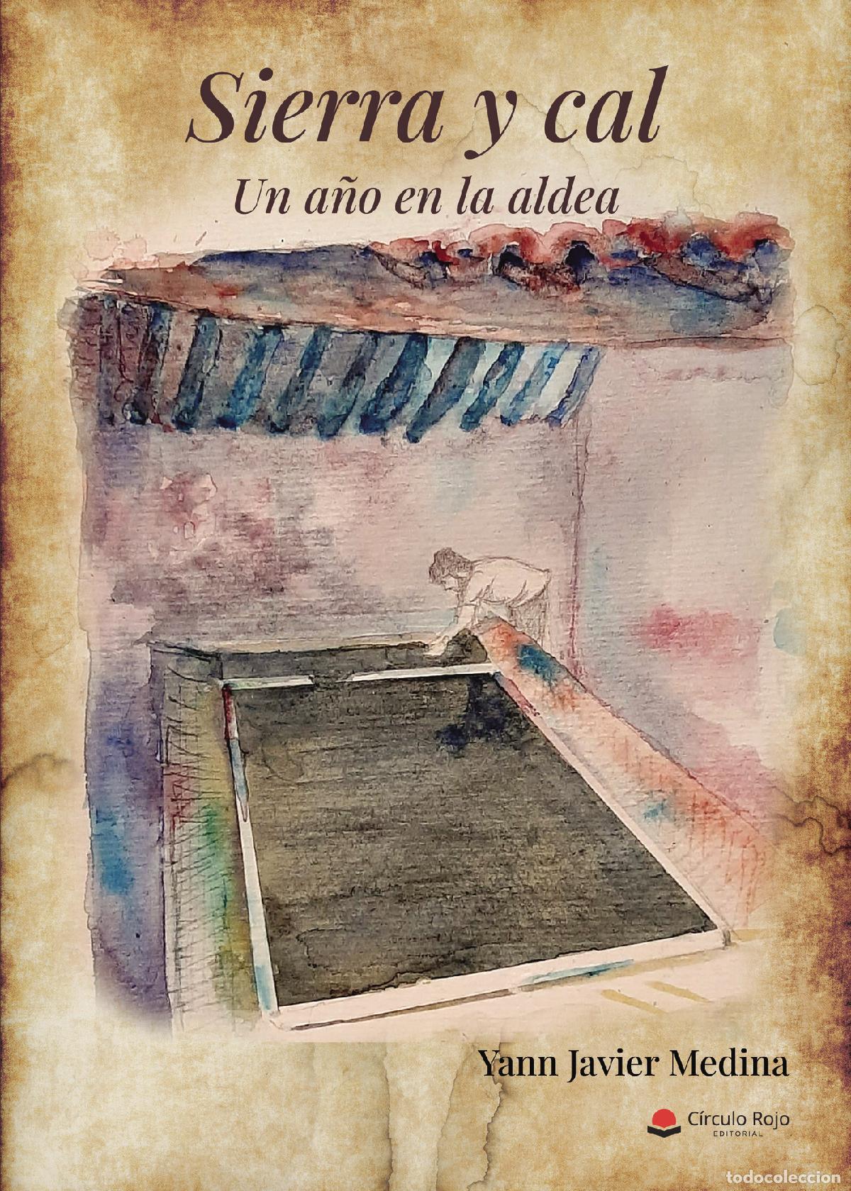books: Sierra y cal - Un a&ntilde;o en la aldea - Yann Javier Medina