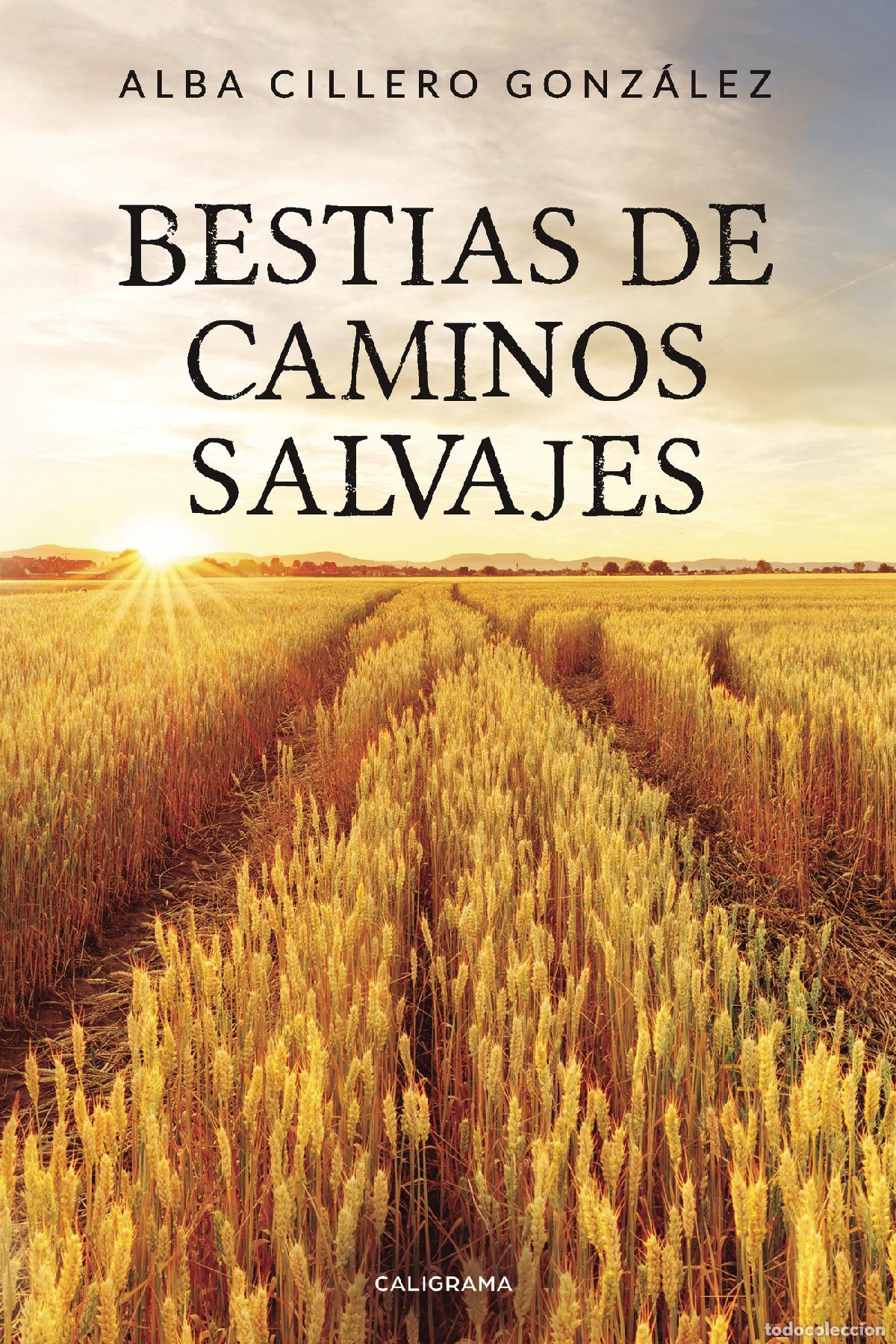 Libri: Bestias de caminos salvajes - Alba Cillero Gonz&aacute;lez