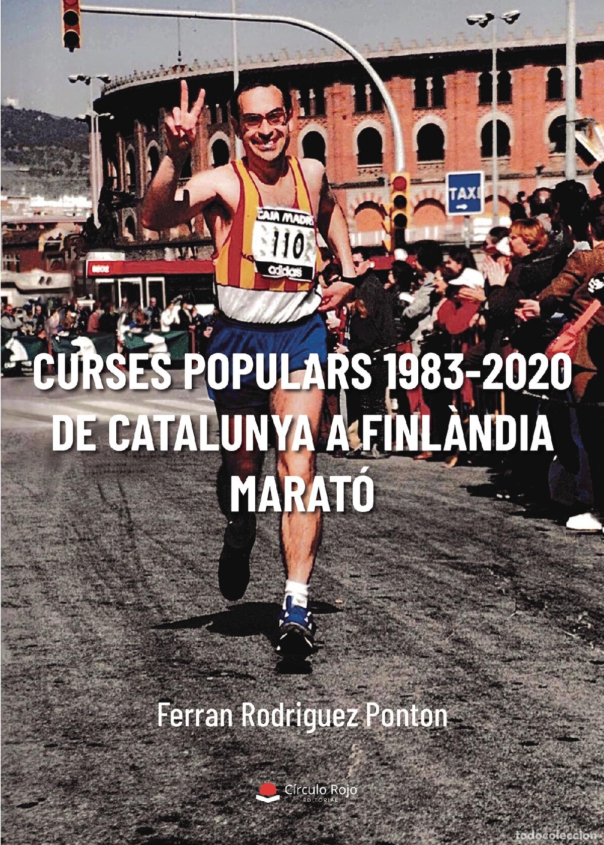 Libri: Curses Populars 1983-2020. De Catalunya a Finl&agrave;ndia. Marat&oacute; - Ferran Rodr&iacute;guez Ponton