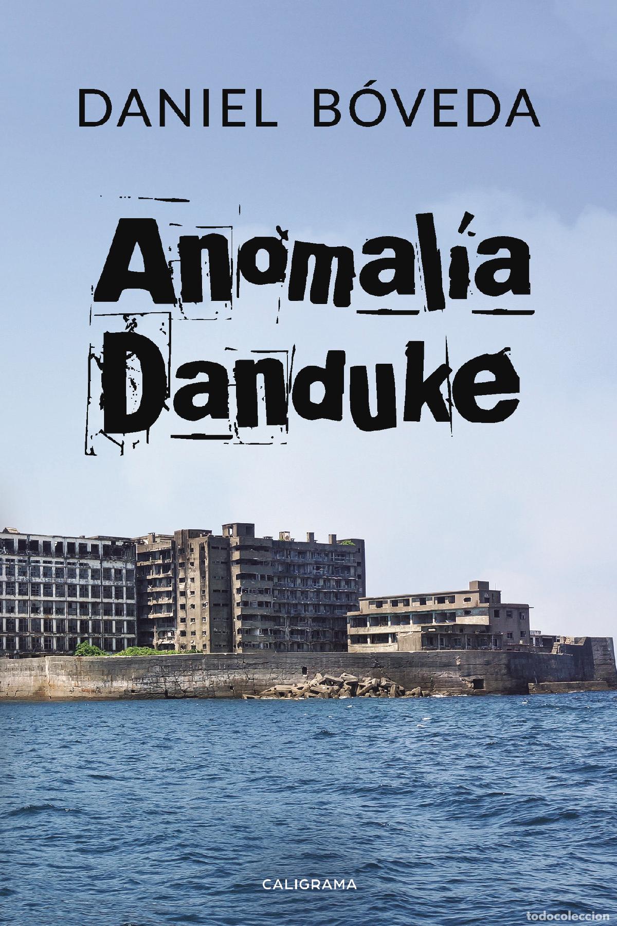 Libri: Anomal&iacute;a Danduke - Daniel B&oacute;veda