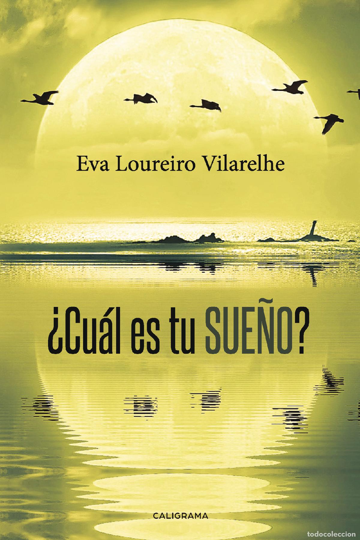 Libri: &iquest;Cu&aacute;l es tu sue&ntilde;o? - Eva Loureiro Vilarelhe