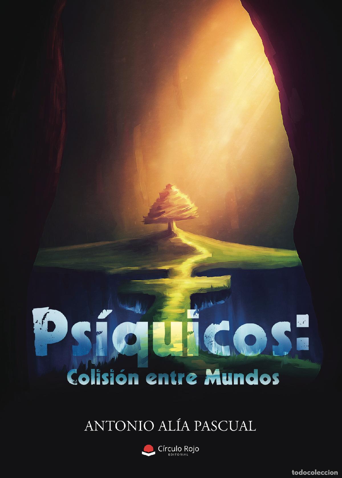 Libri: Ps&iacute;quicos: Colisi&oacute;n entre Mundos - Antonio Al&iacute;a Pascual