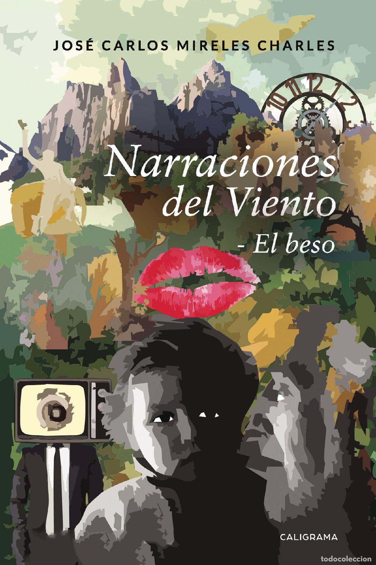 Libri: Narraciones del Viento - El beso - Jos&eacute; Carlos Mireles Charles