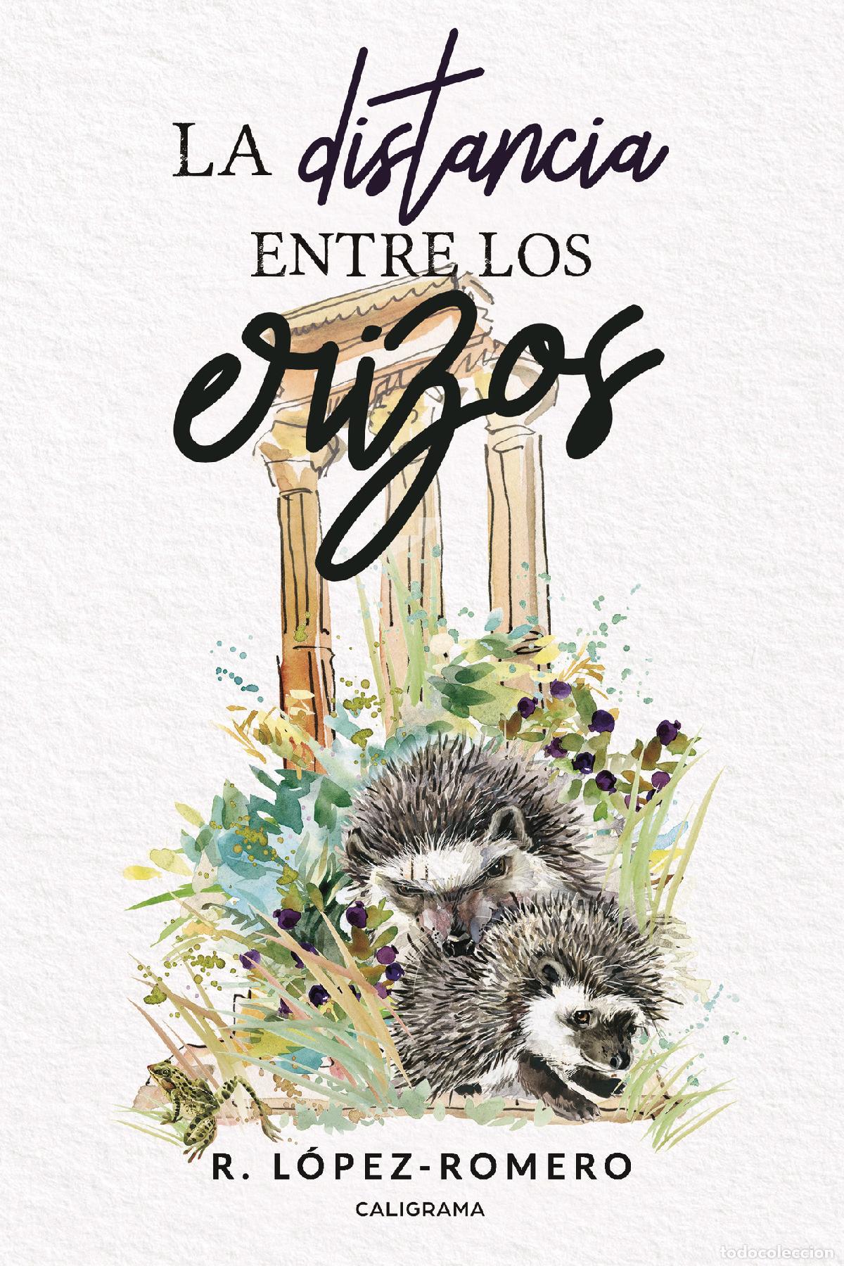 Libri: La distancia entre los erizos - R. L&oacute;pez-Romero