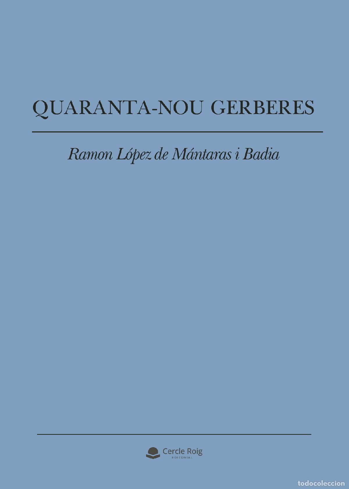 Libri: Quaranta-nou gerberes - Ram&oacute;n L&oacute;pez de M&aacute;ntaras i Badia