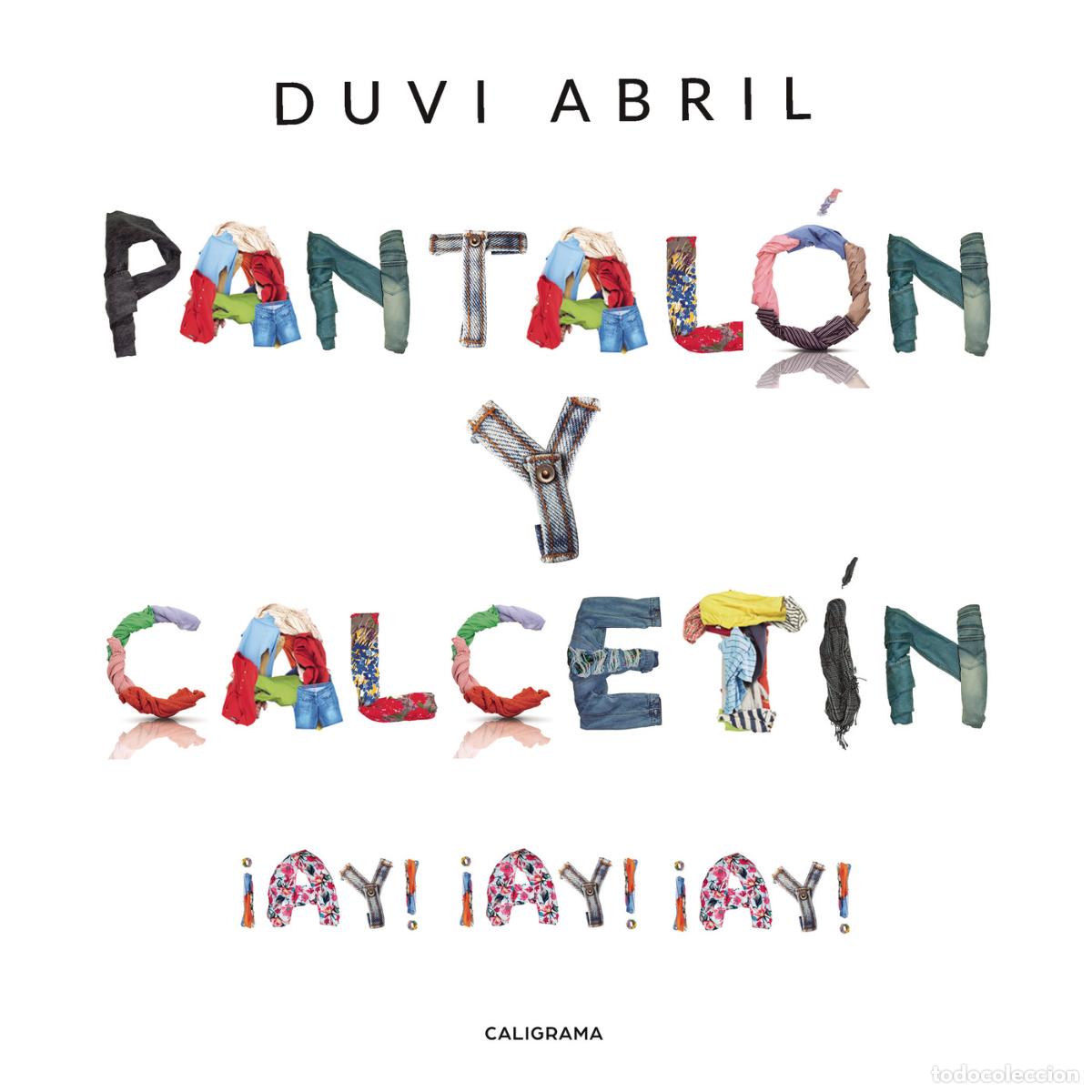 Libri: Pantal&oacute;n y calcet&iacute;n - &iexcl;Ay! &iexcl;Ay! &iexcl;Ay! - Duvi Abril