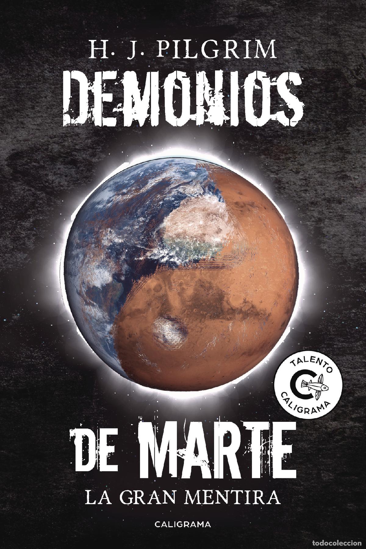Libri: Demonios de Marte - La gran mentira - H. J. Pilgrim