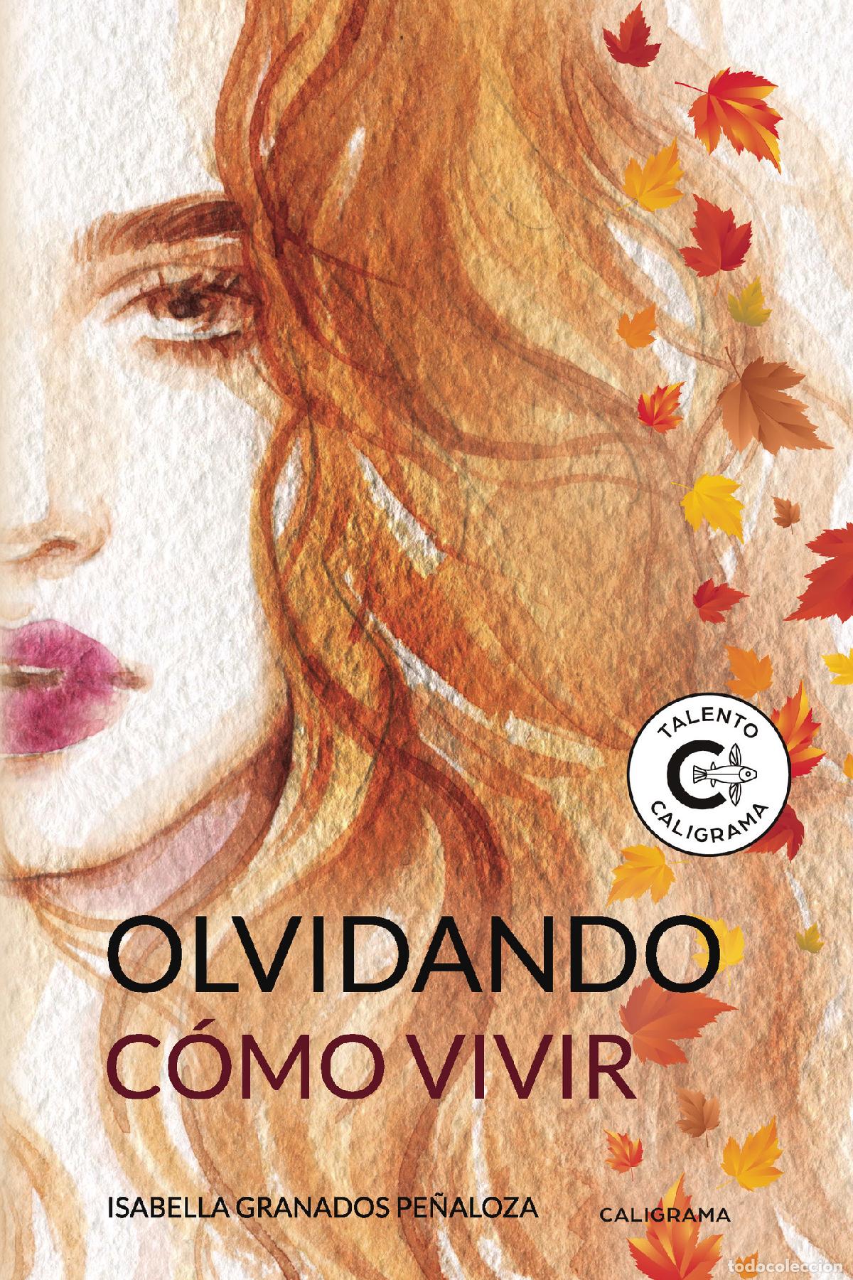 Libri: Olvidando c&oacute;mo vivir - Isabella Granados Pe&ntilde;aloza