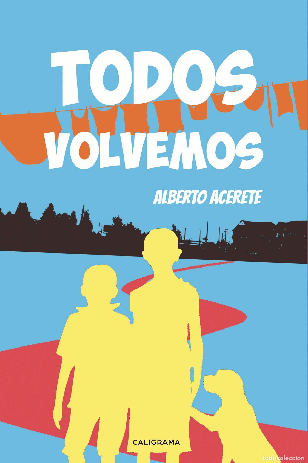 Libros: Todos volvemos - Alberto Acerete - Foto 1