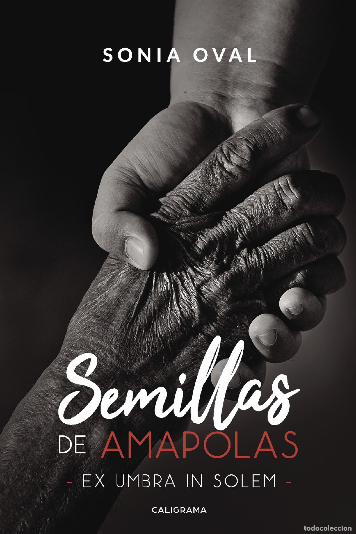 Libri: Semillas de amapolas - Ex umbra in solem - Sonia Oval
