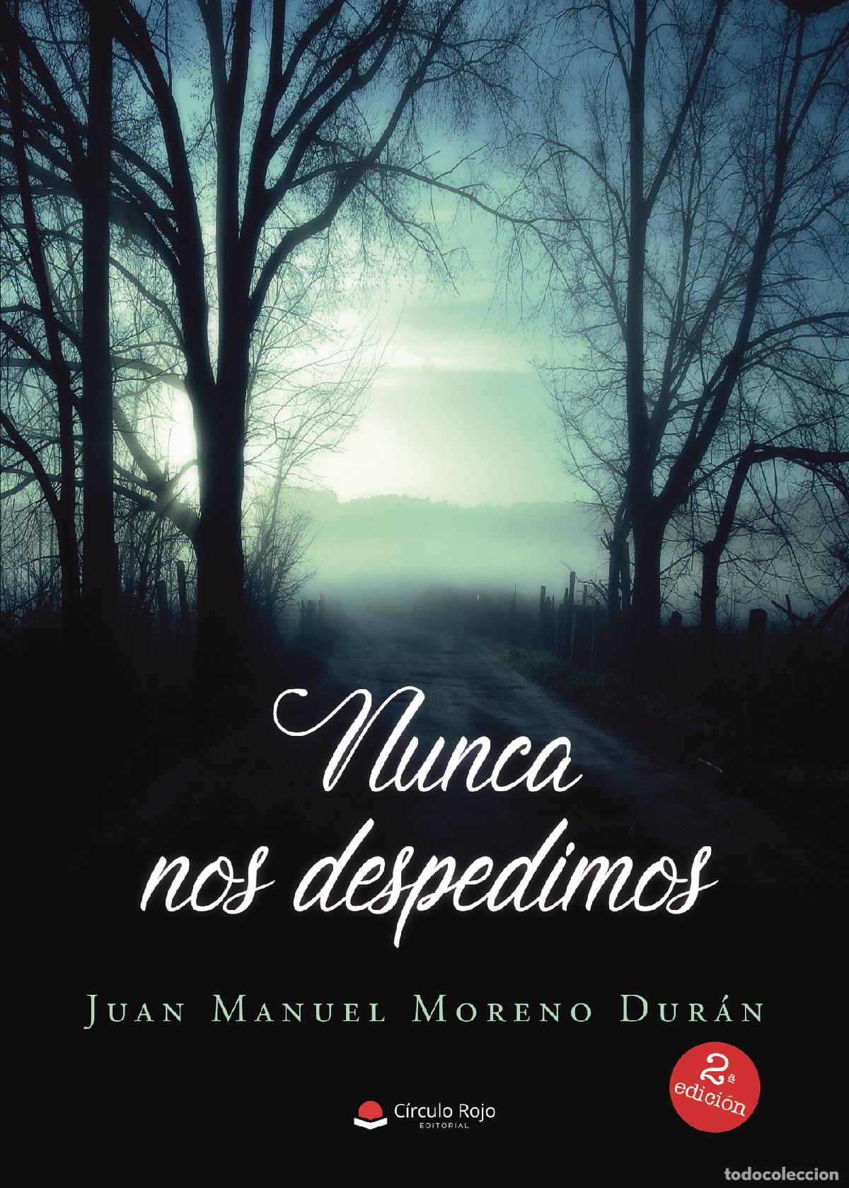 Libri: Nunca nos despedimos - Juan Manuel Moreno Dur&aacute;n