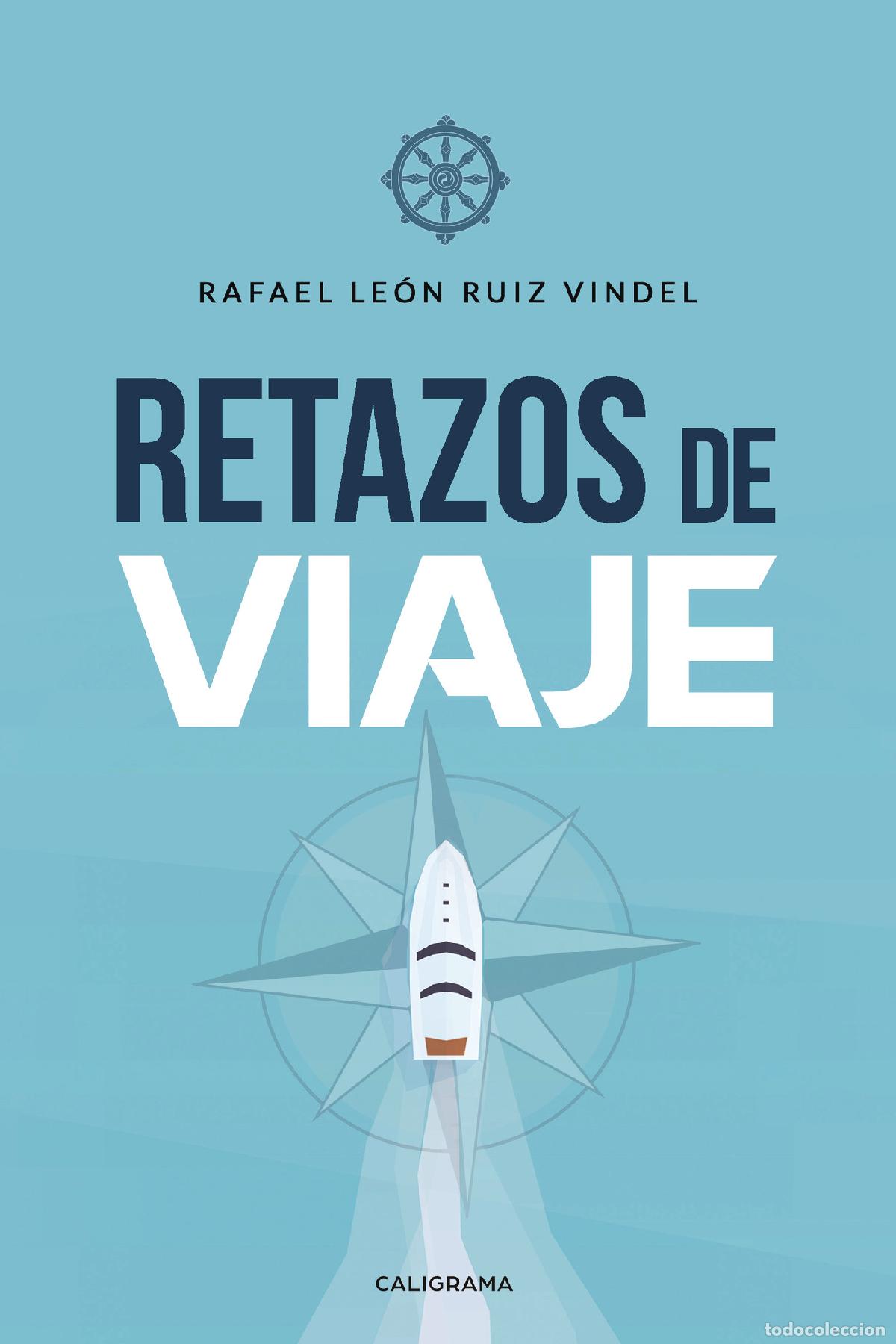 Libri: Retazos de viaje - Rafael Le&oacute;n Ruiz Vindel