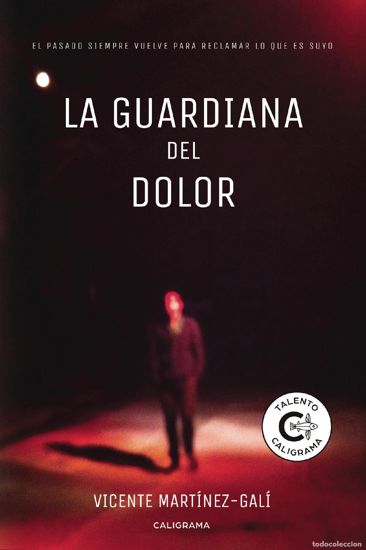 Libri: La guardiana del dolor - Vicente Mart&iacute;nez-Gal&iacute;