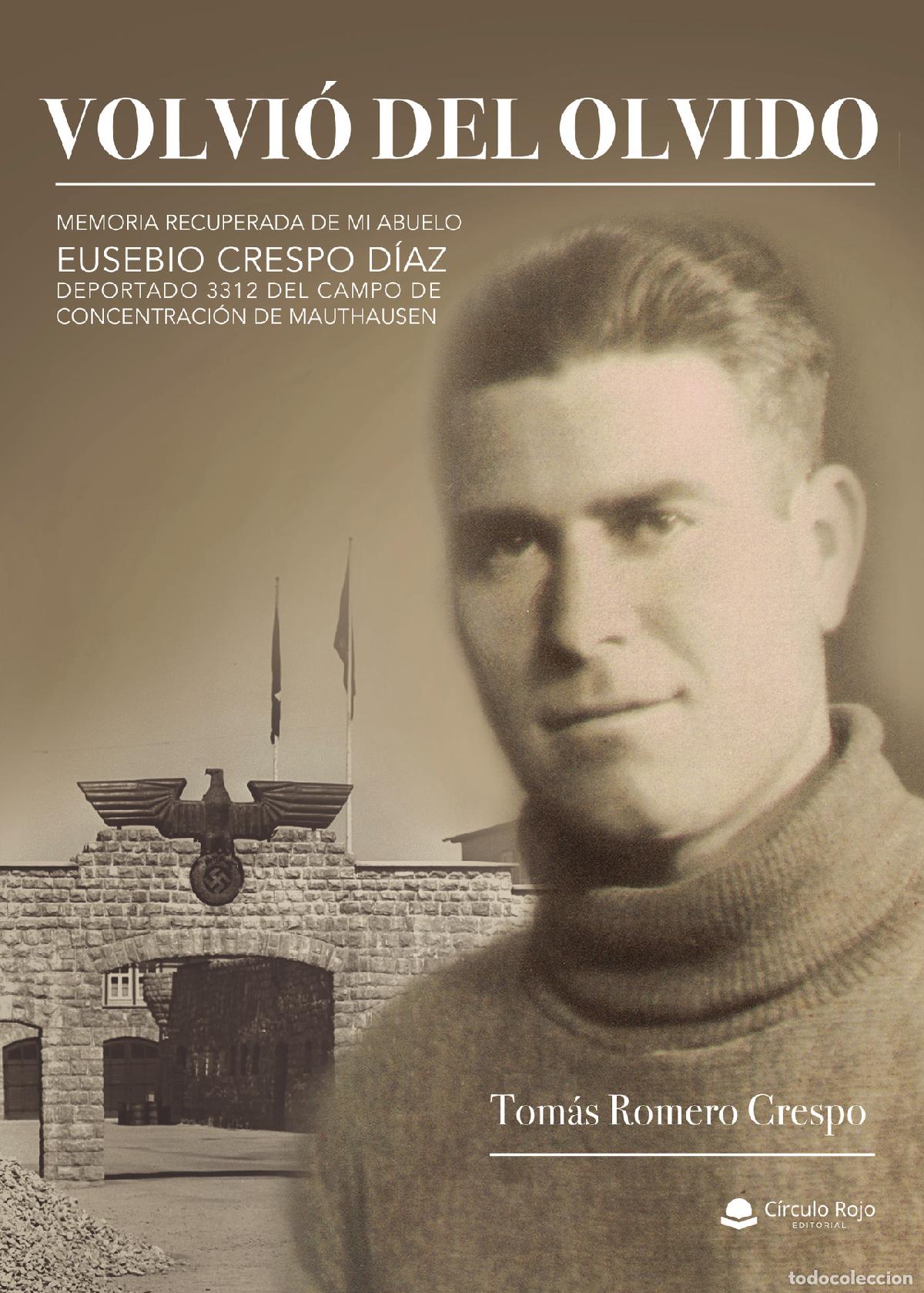 Libri: Volvi&oacute; del olvido - Memoria recuperada de mi abuelo Eusebio Crespo D&iacute;az deportado 3312 del campo de