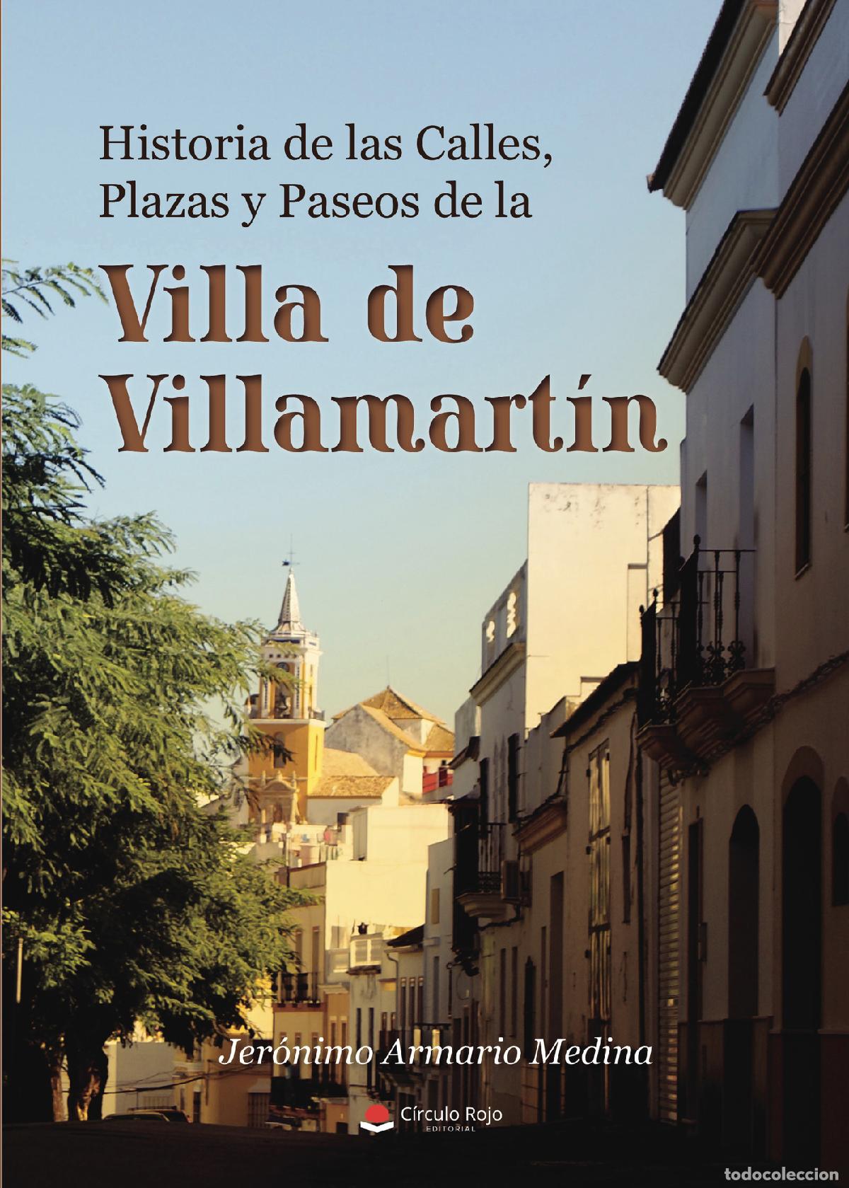 Libri: Historia de las Calles, Plazas y Paseos de la Villa de Villamart&iacute;n - Jer&oacute;nimo Armario Medina