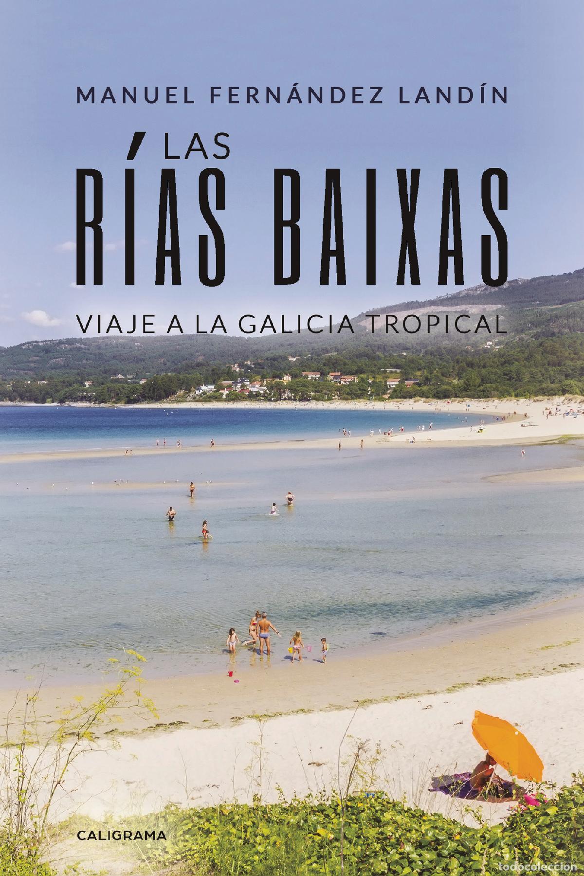 Libri: Las R&iacute;as Baixas - Viaje a la Galicia tropical - Manuel Fern&aacute;ndez Land&iacute;n