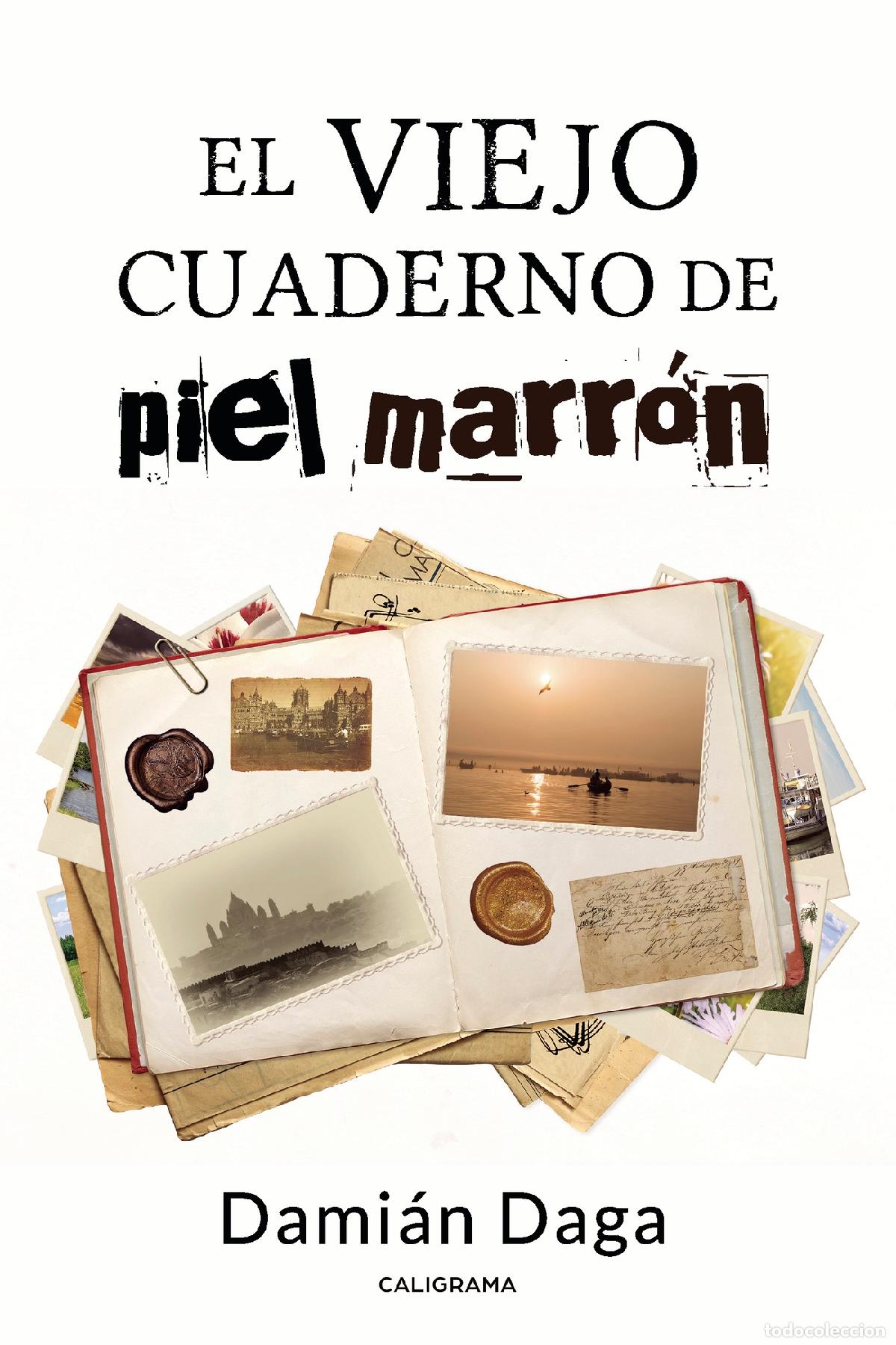 Libri: El viejo cuaderno de piel marr&oacute;n - Dami&aacute;n Daga