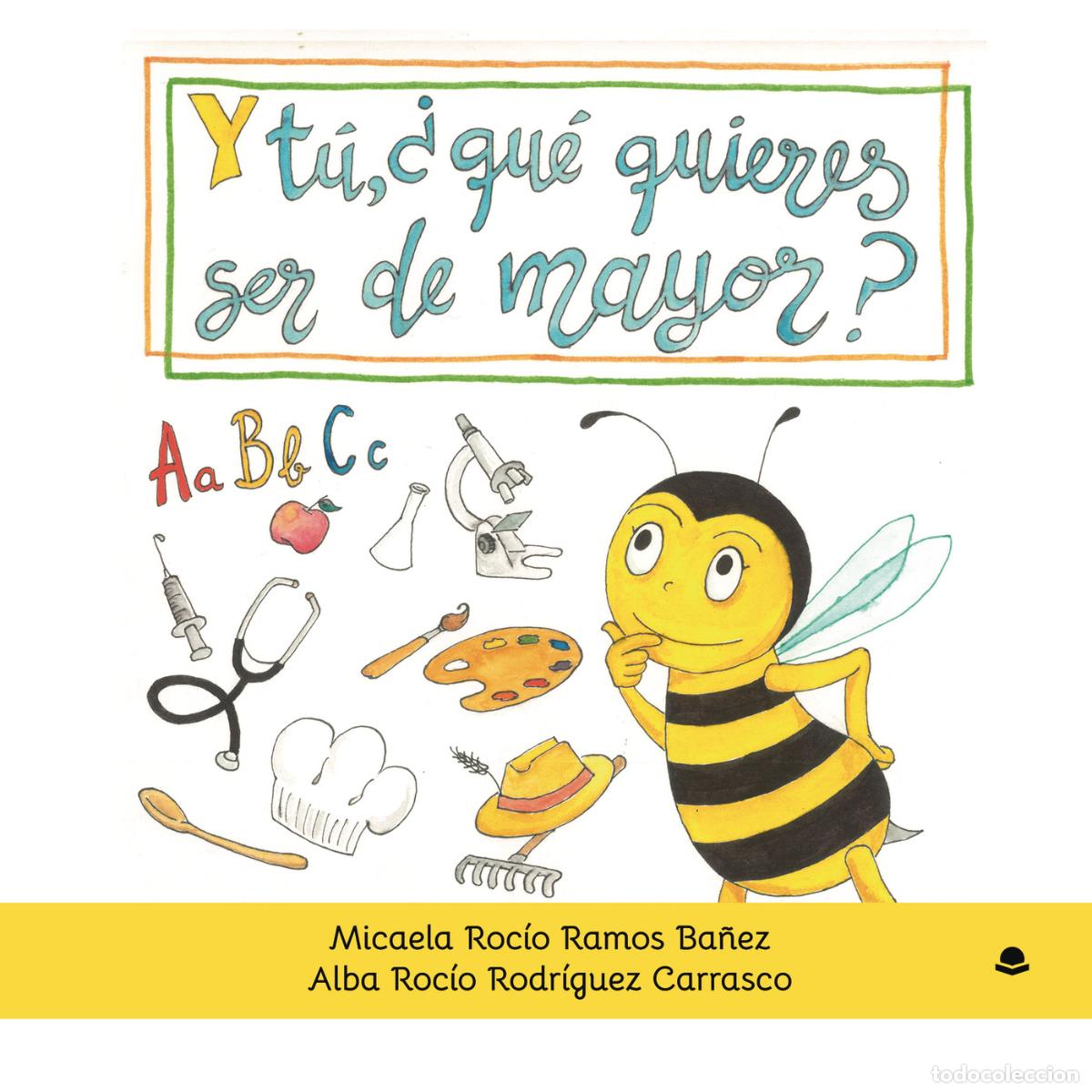 Libri: Y t&uacute; &iquest;Qu&eacute; quieres ser de mayor? - Micaela Roc&iacute;o Ramos Ba&ntilde;ez