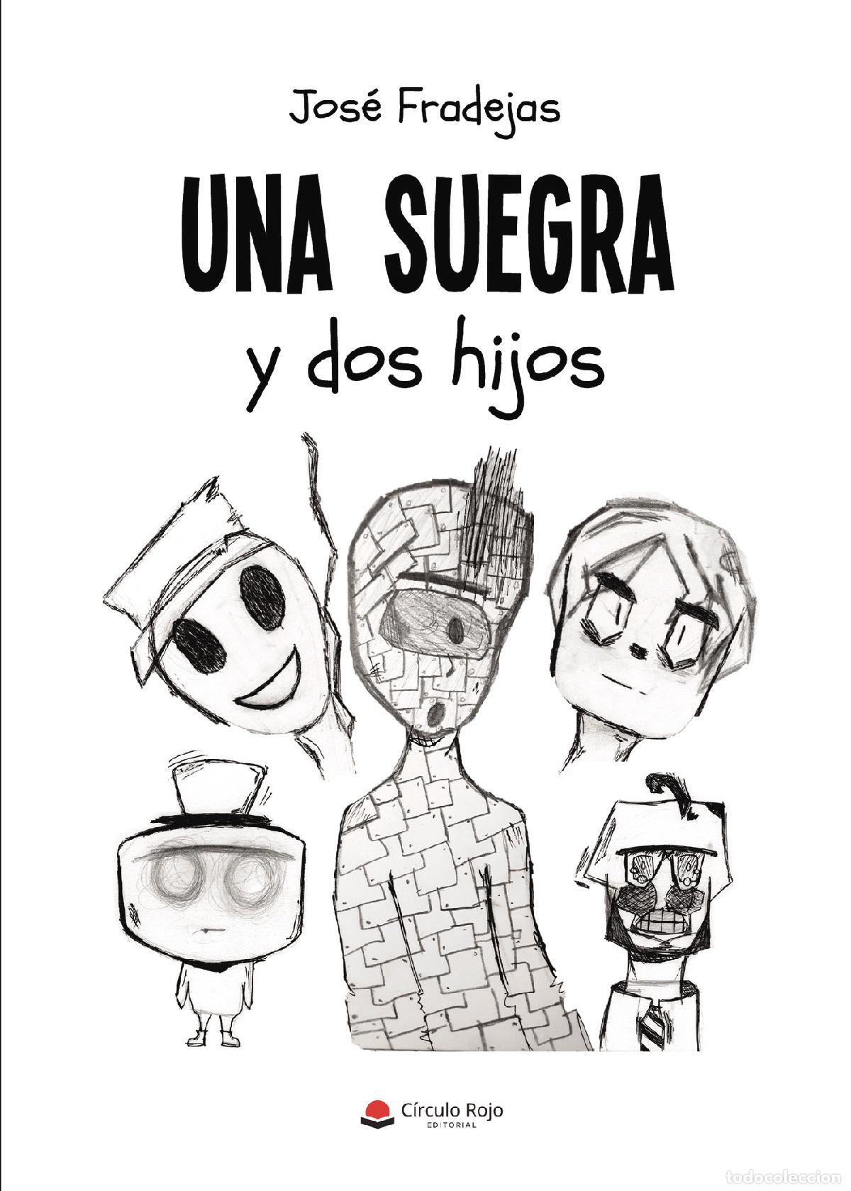Libri: Una suegra y dos hijos - Jos&eacute; Fradejas