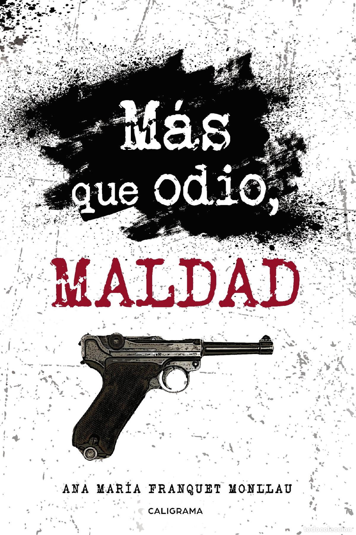 Libri: M&aacute;s que odio, maldad - Ana Mar&iacute;a Franquet Monllau